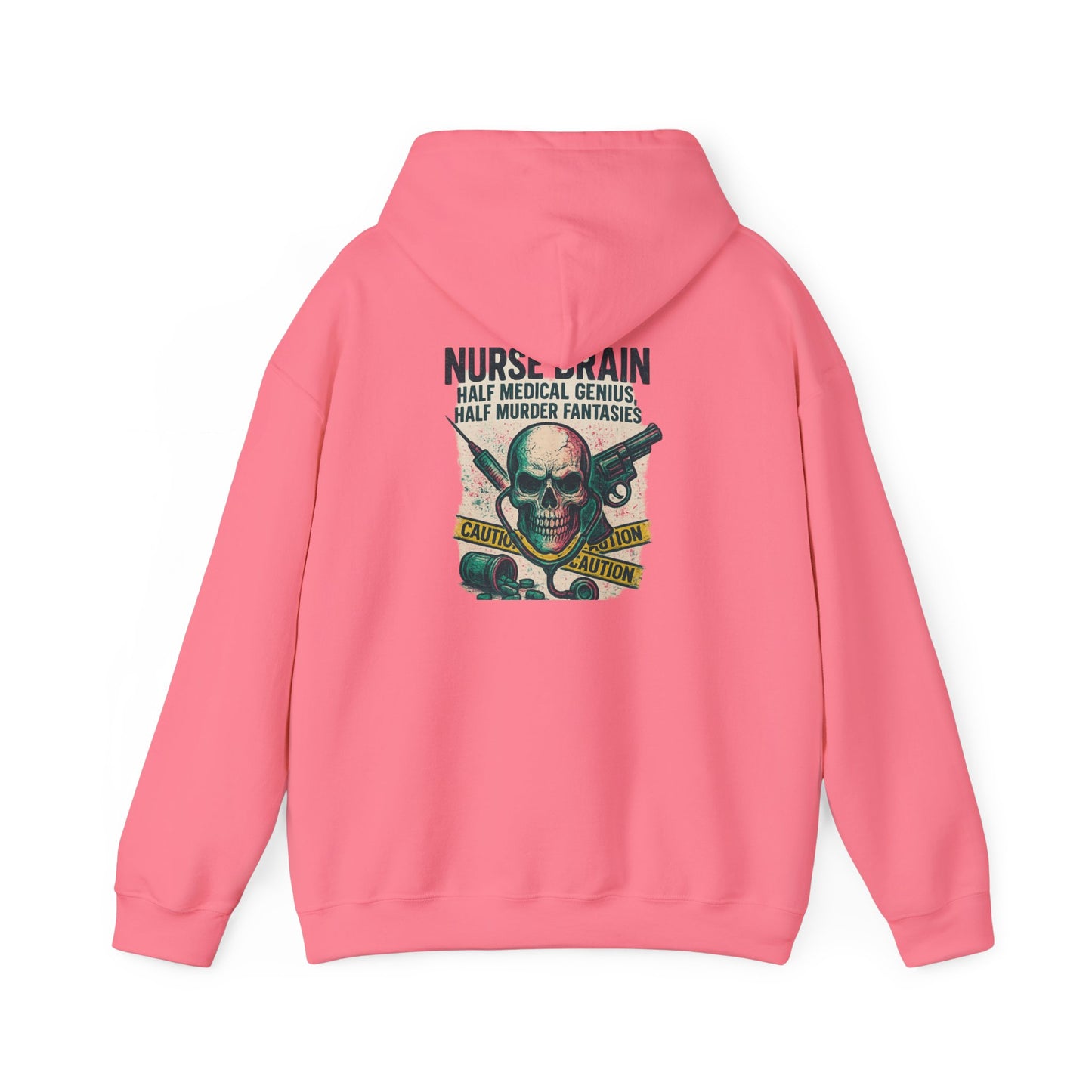 “Nurse’s Brain: Half Medical Genius. Half Murder Fantasies.” – Chaotic Nurse Hoodie