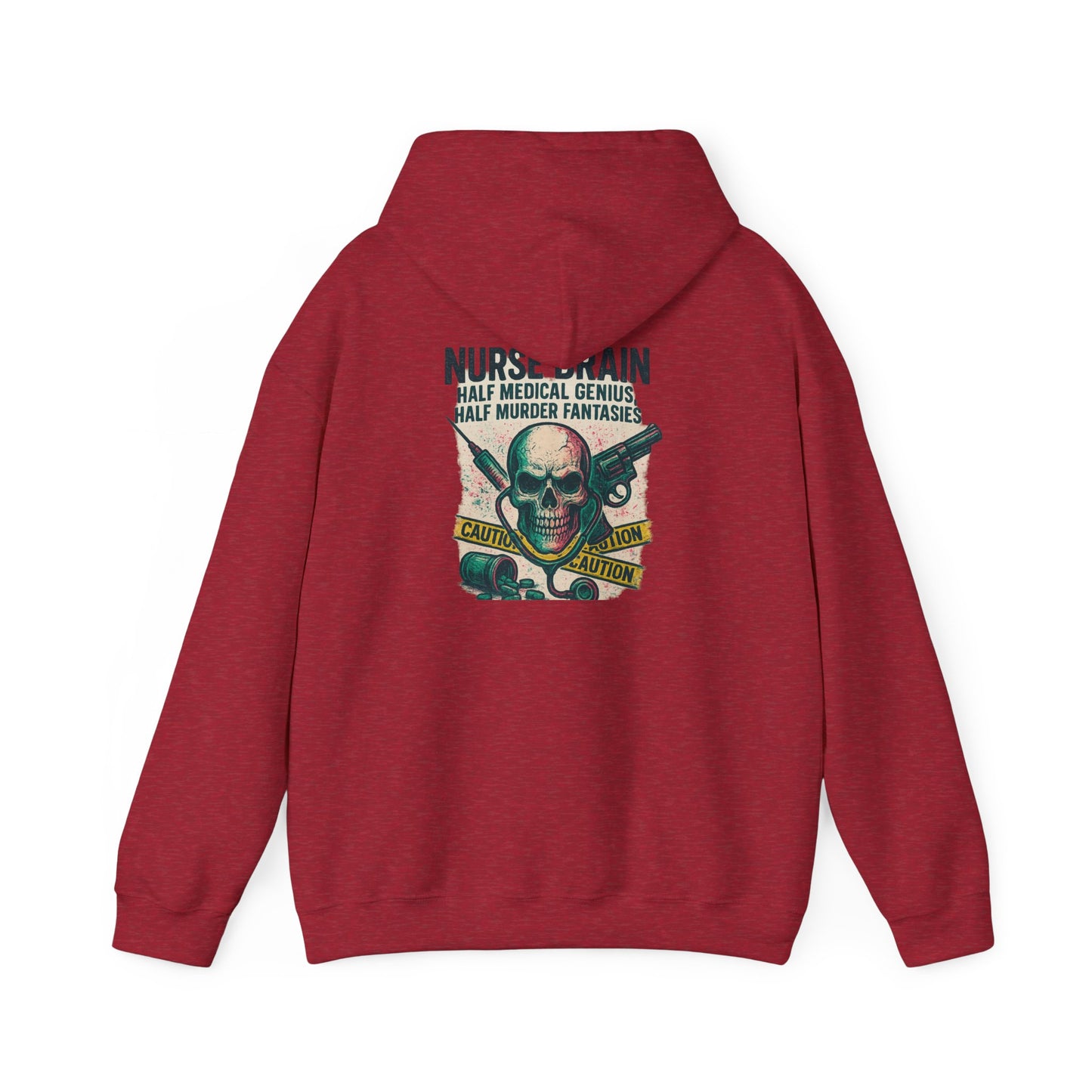 “Nurse’s Brain: Half Medical Genius. Half Murder Fantasies.” – Chaotic Nurse Hoodie