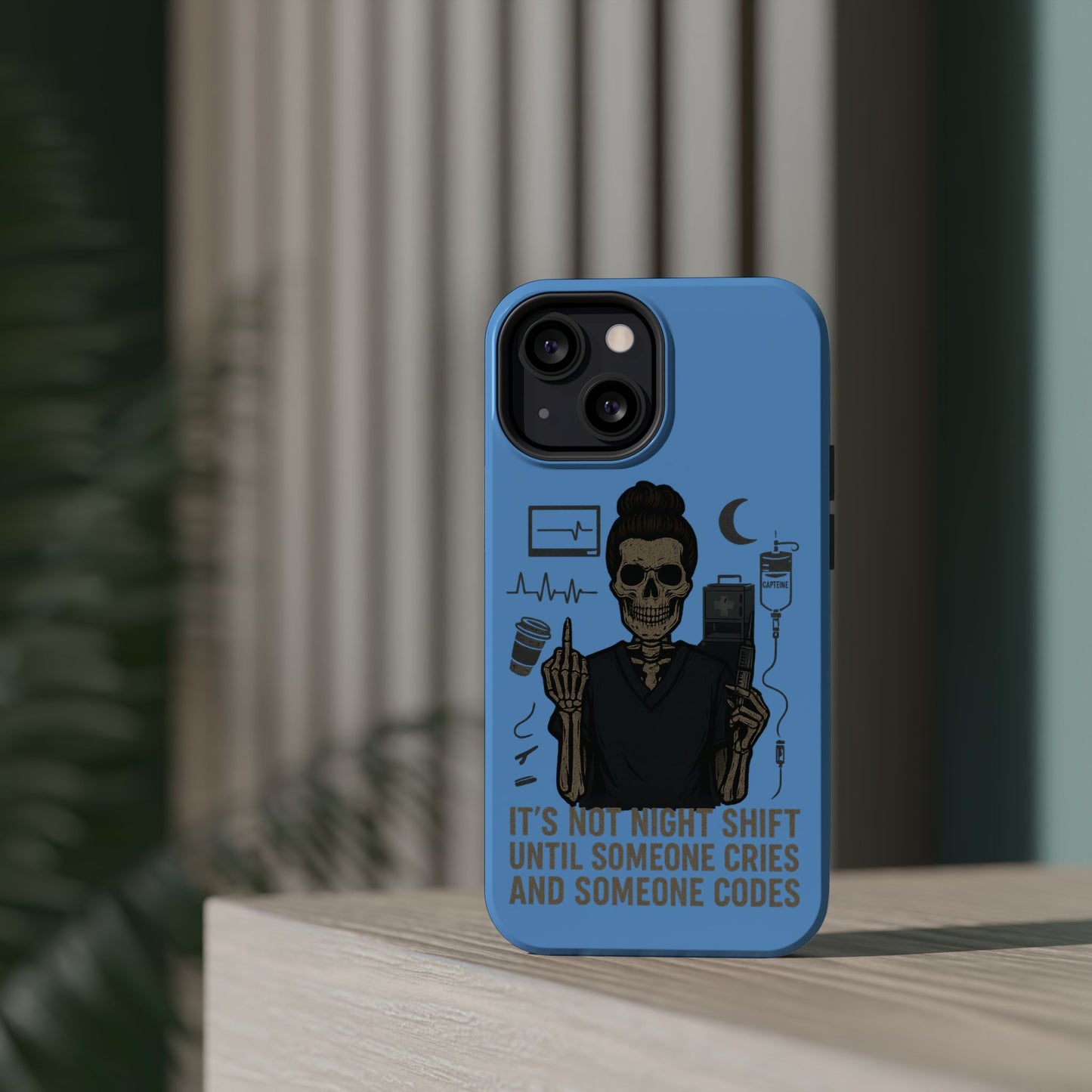 “It’s Not Night Shift Until Someone Cries and Someone Codes” – Nurse Chaos Phone Case