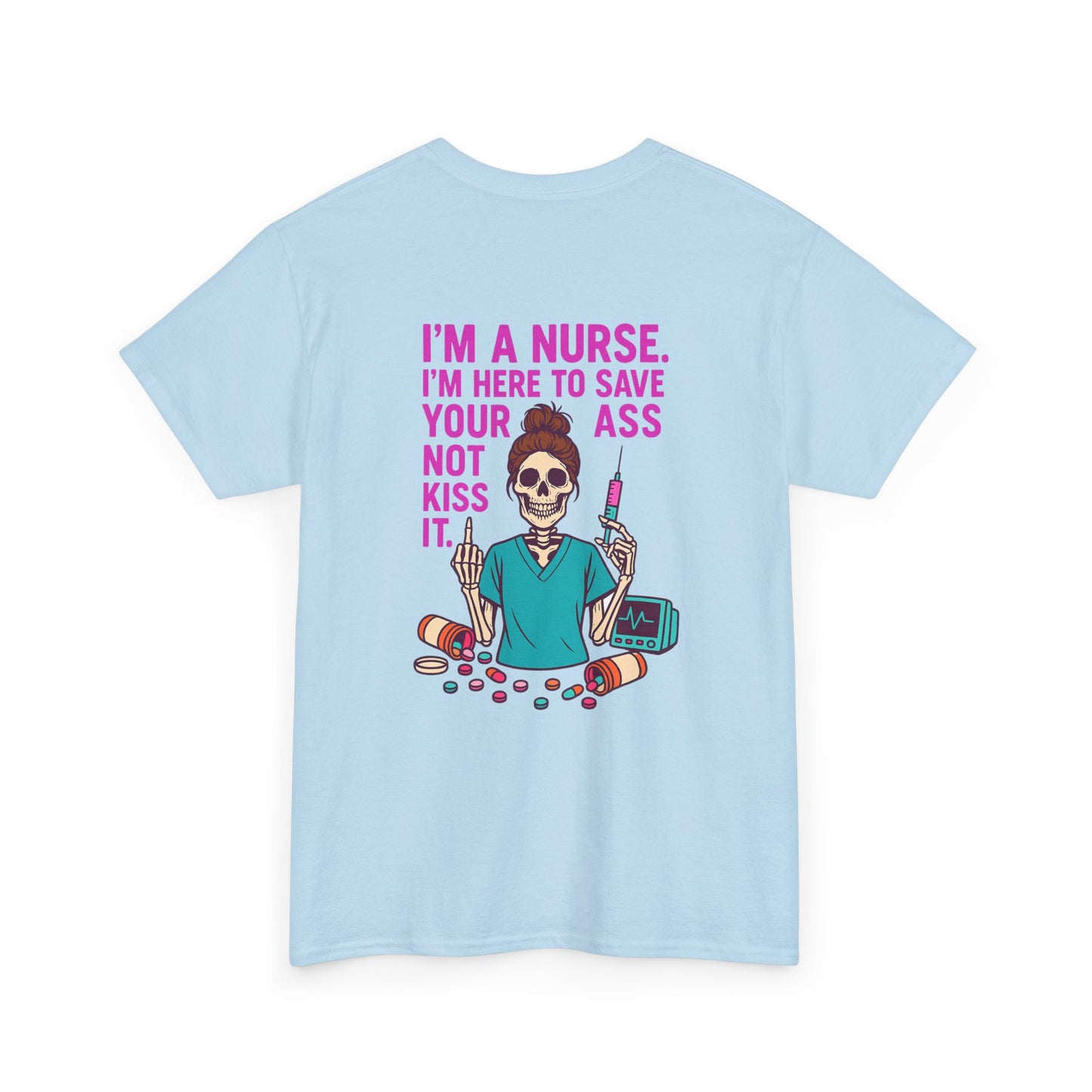 Nurse Humor Tee, Funny Nursing Shirt, Gift for Nurses, Medical Apparel, Healthcare Humor T-Shirt