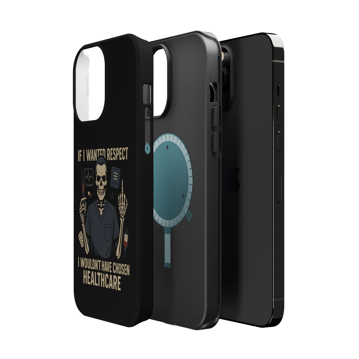 “If I Wanted Respect, I Wouldn’t Have Chosen Healthcare” – Men’s Nurse Phone Case
