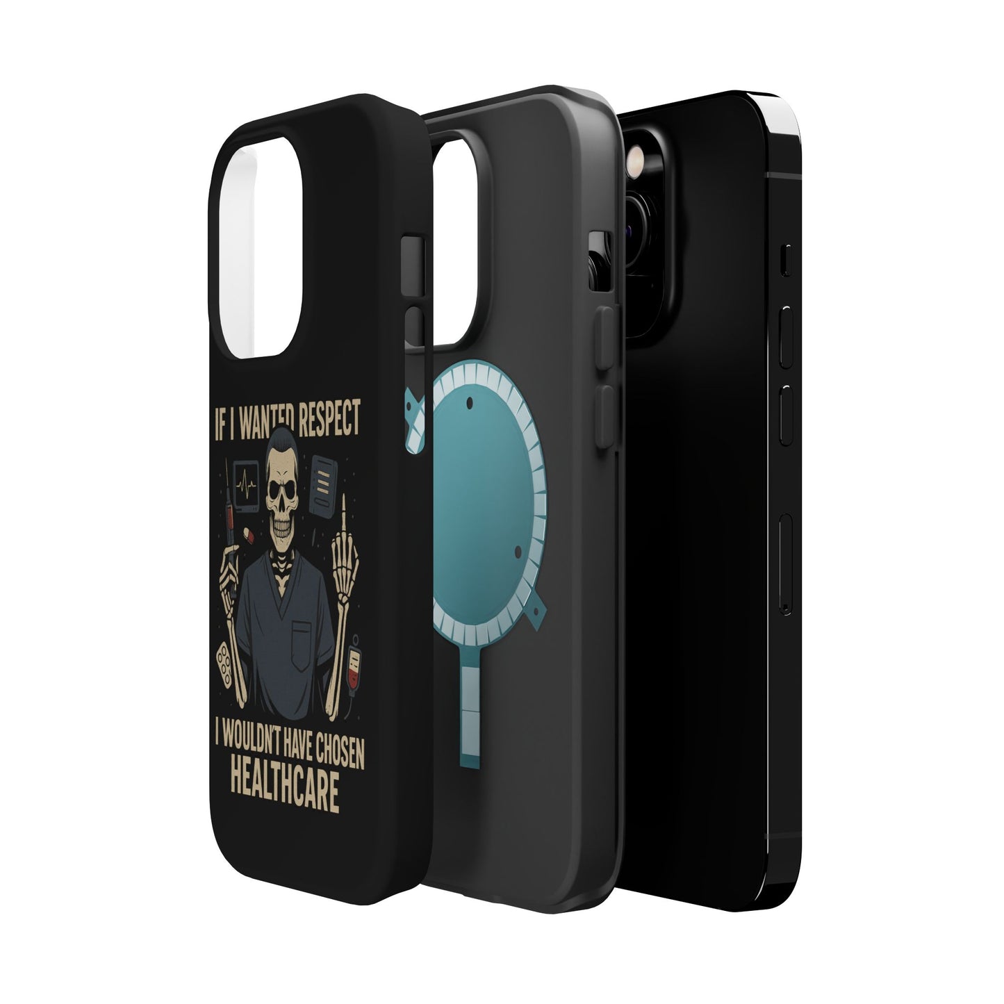 “If I Wanted Respect, I Wouldn’t Have Chosen Healthcare” – Men’s Nurse Phone Case