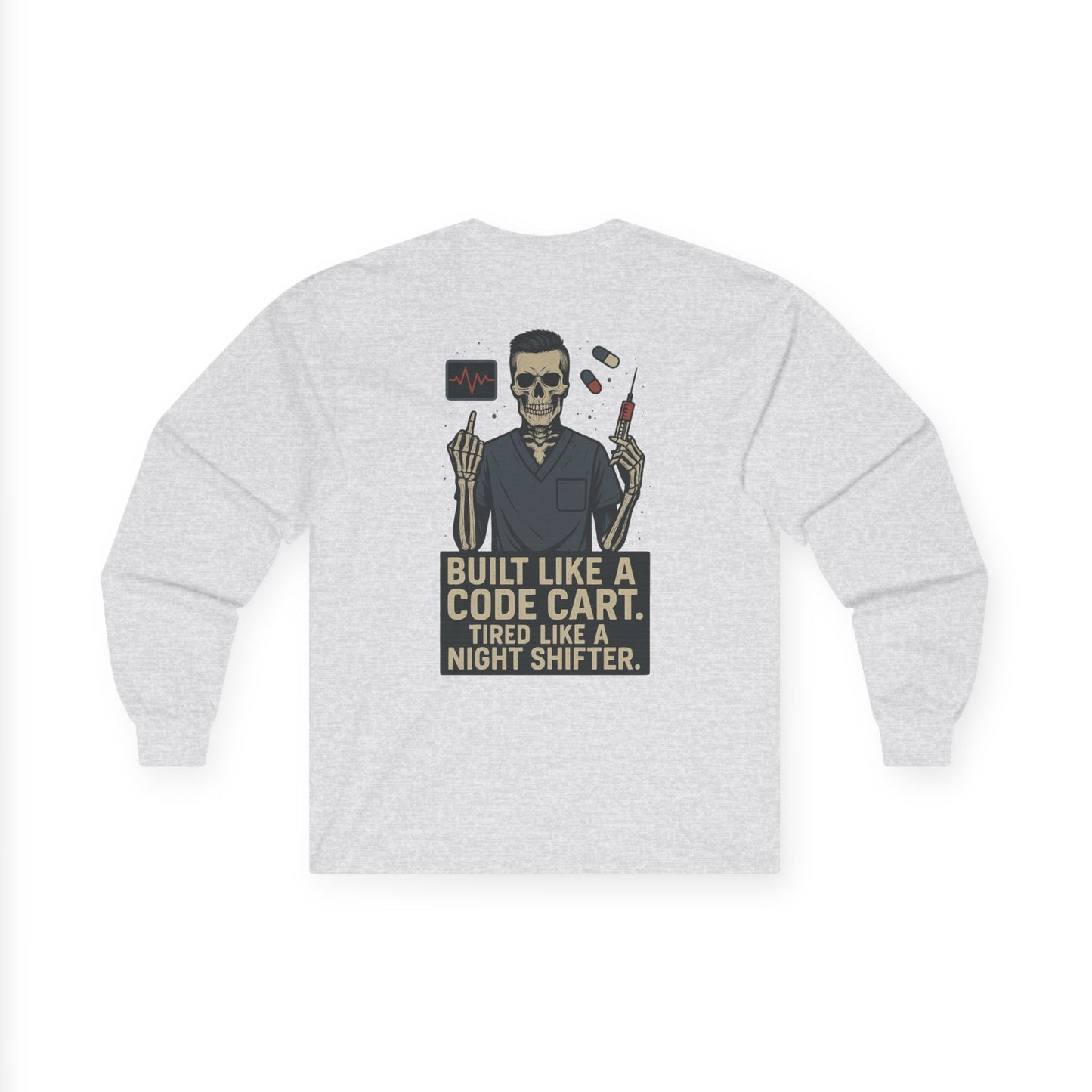 “Built Like a Code Cart. Tired Like a Night Shifter.” – Men’s Long Sleeve Shirt