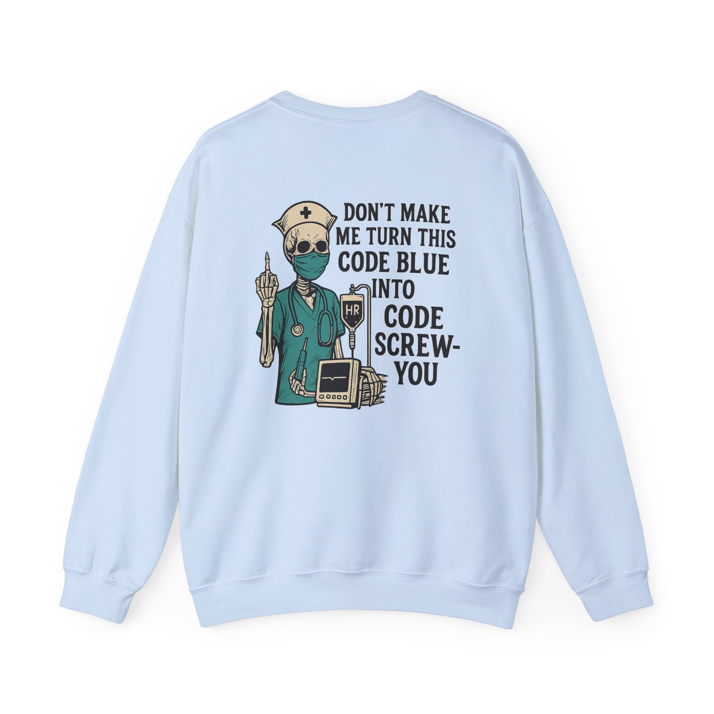 Nurse Humor Sweatshirt, Funny Medical Crewneck, Gift for Healthcare Workers, Halloween Costume, Nursing School Essentials