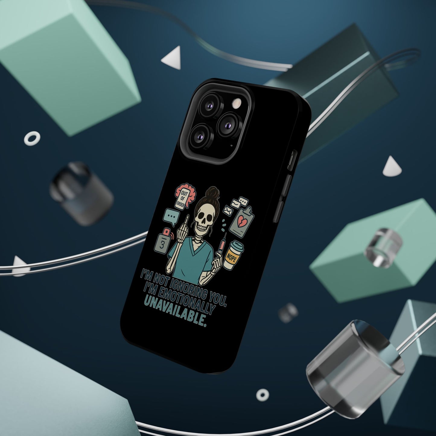 “I’m Not Ignoring You. I’m Emotionally Unavailable.” – Sarcastic Nurse Phone Case