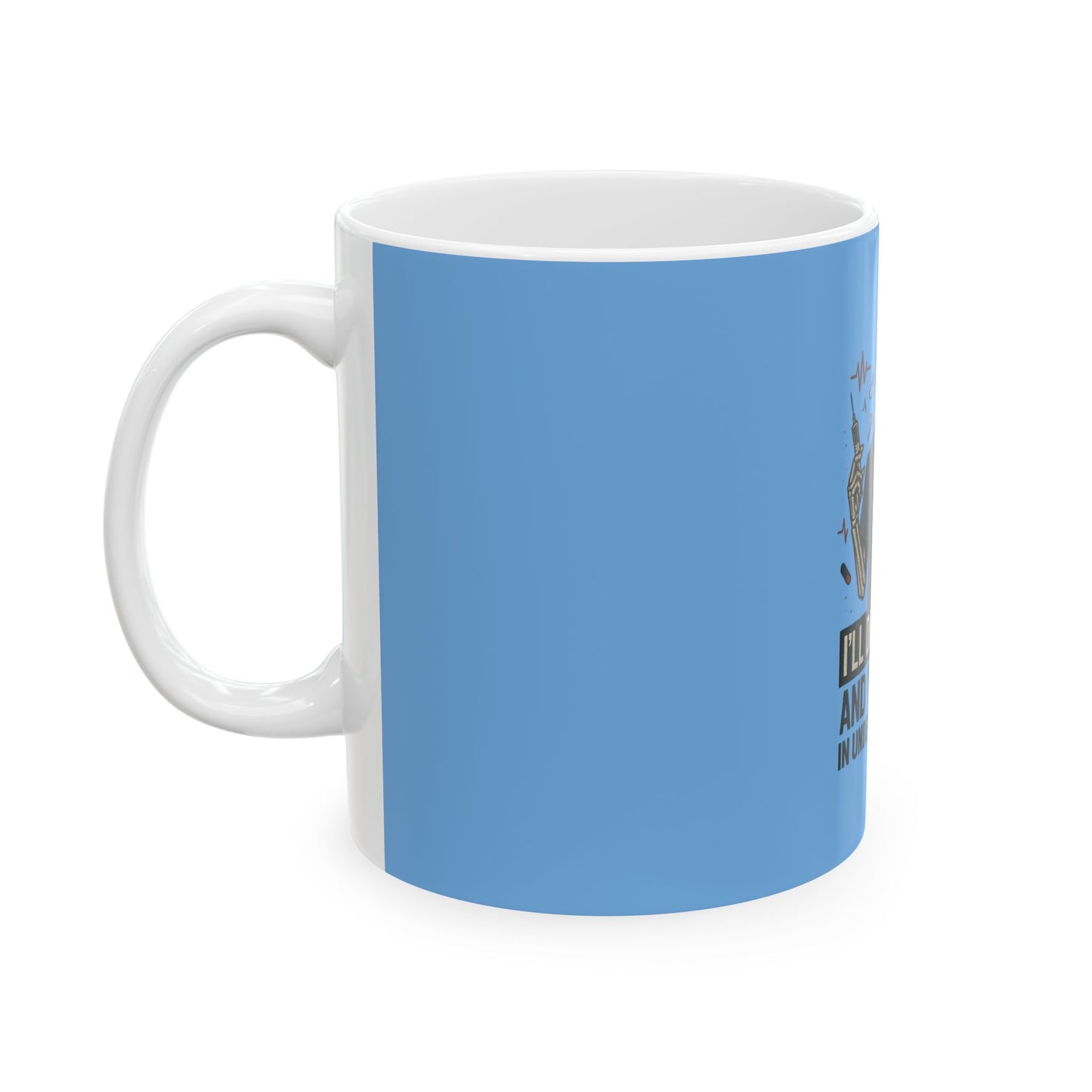 “I’ll Drop an IV and Your Ego in Less Than 30 Seconds” – Sarcastic Nurse Mug