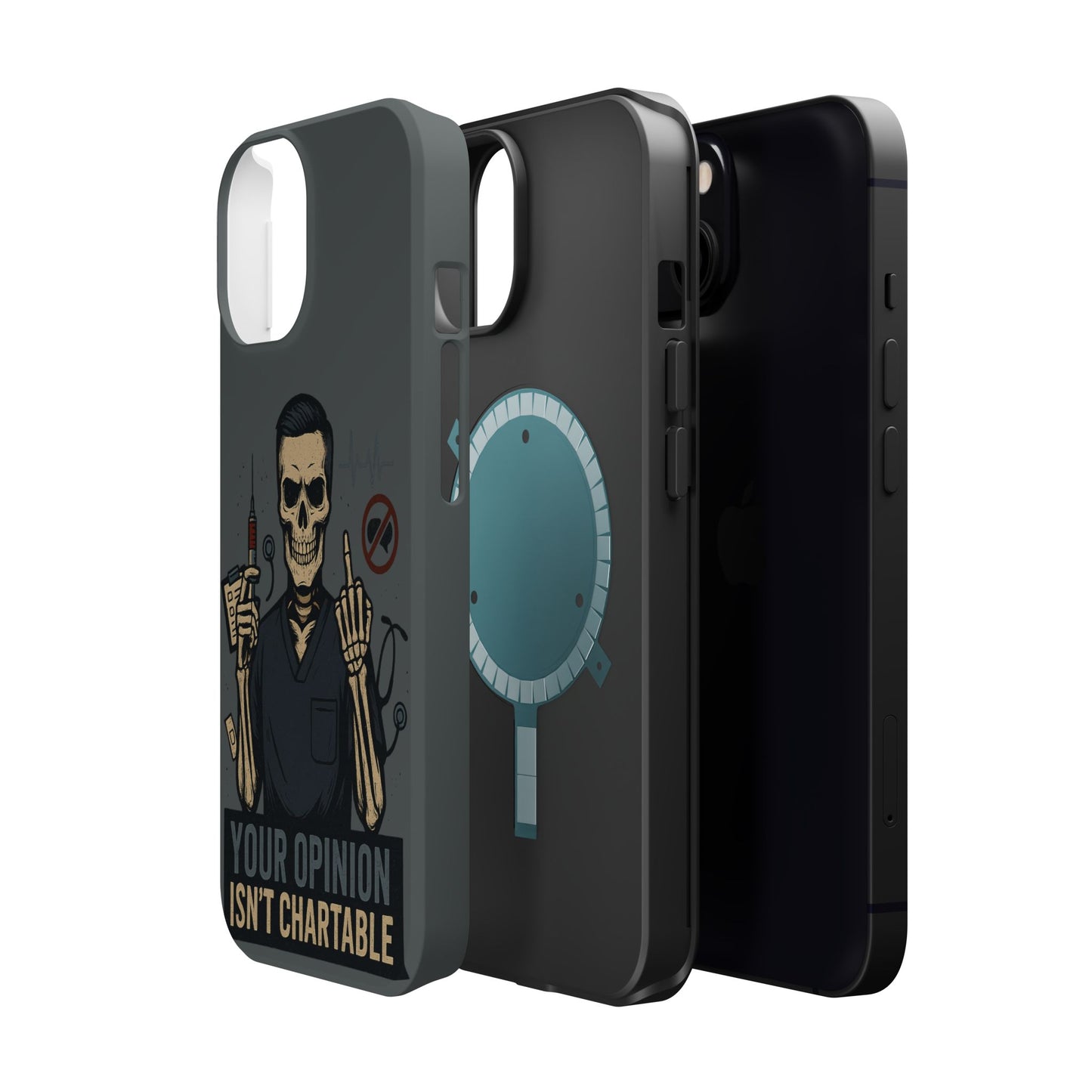 “Your Opinion Isn’t Chartable” – Nurse Phone Case for Men