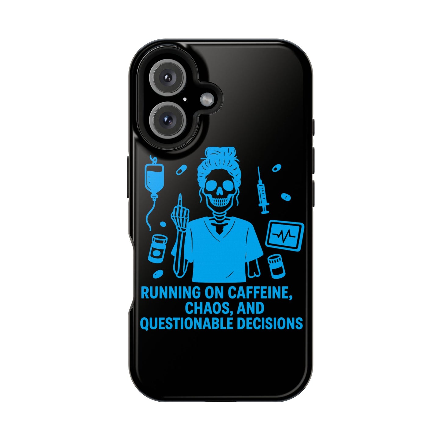 Running on Caffeine, Chaos, and Questionable Decisions” – Nurse Life Phone Case