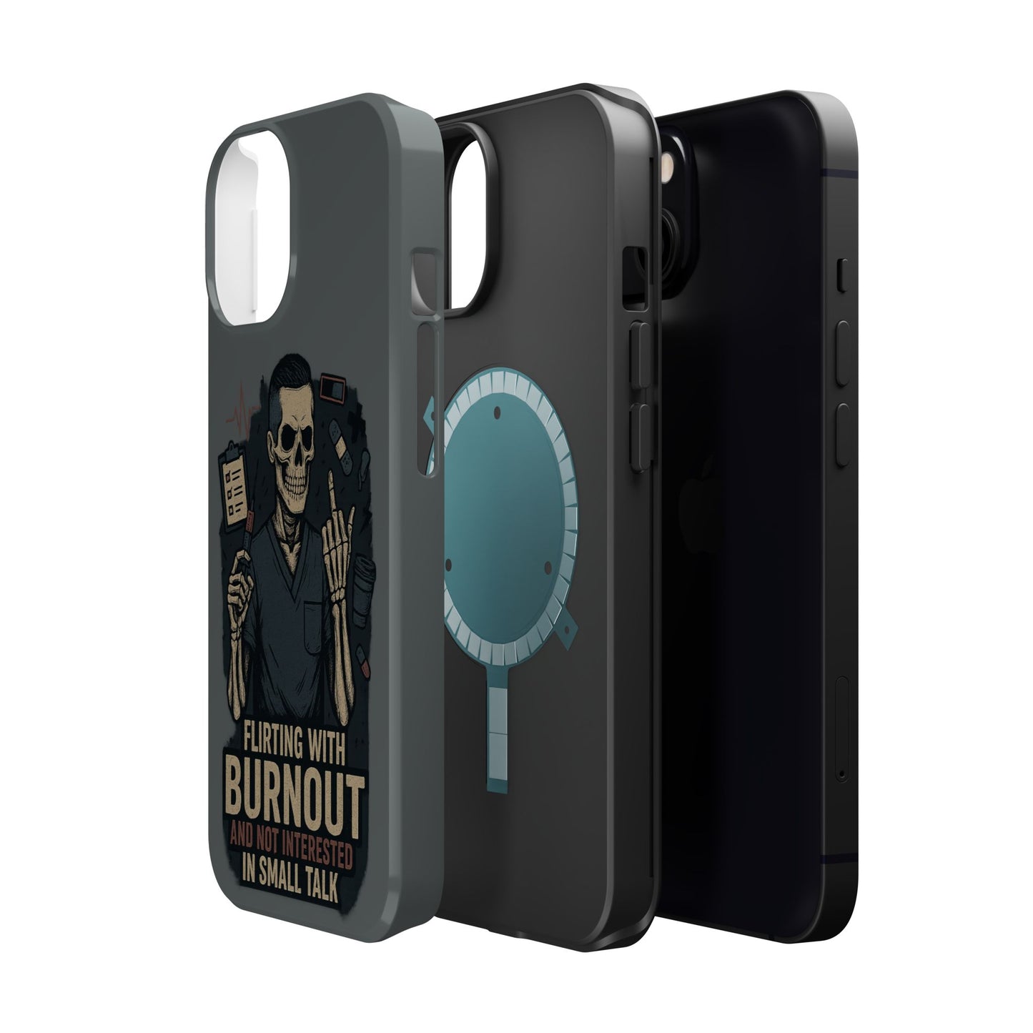 “Flirting With Burnout and Not Interested in Small Talk” – Men’s Nurse Phone Case