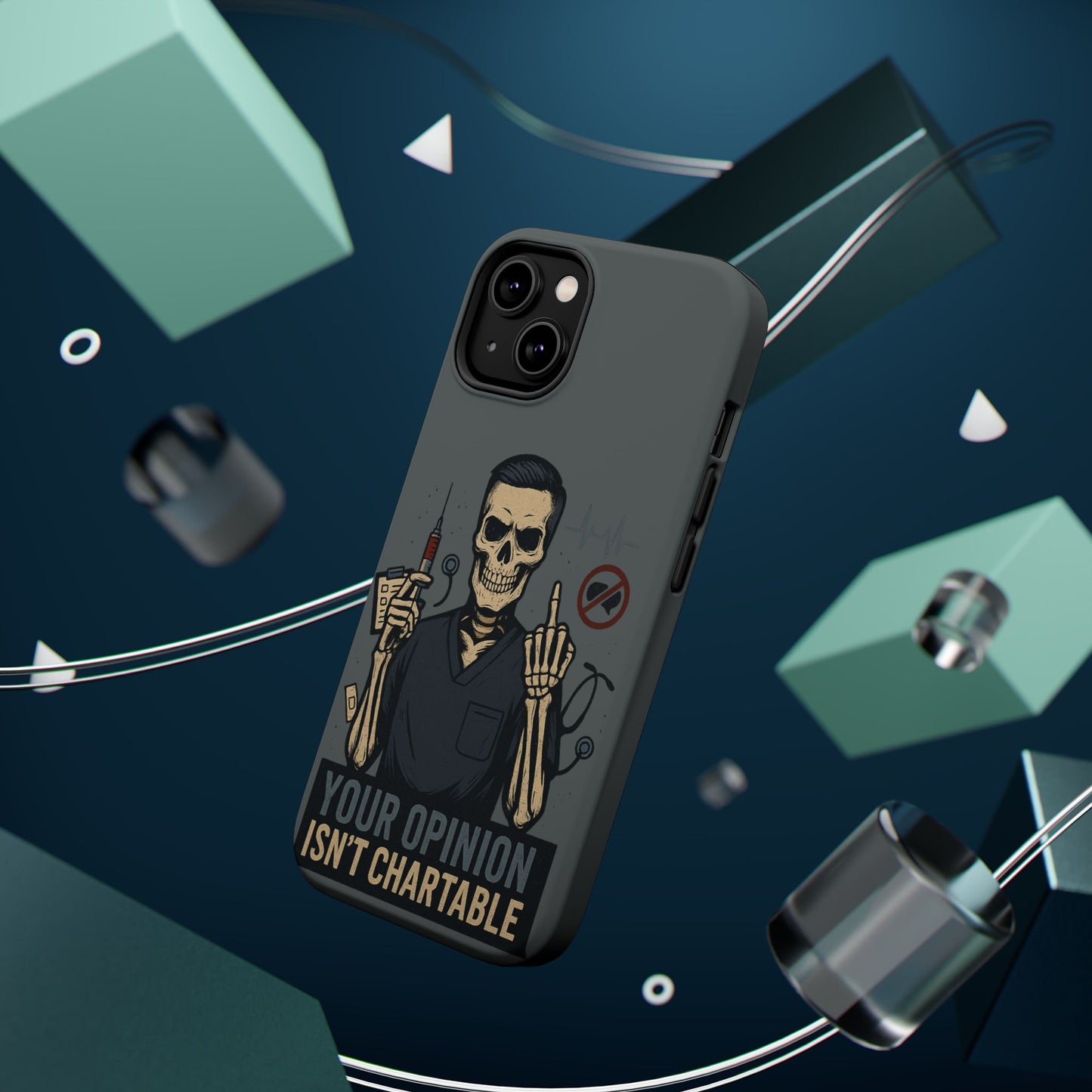 “Your Opinion Isn’t Chartable” – Nurse Phone Case for Men