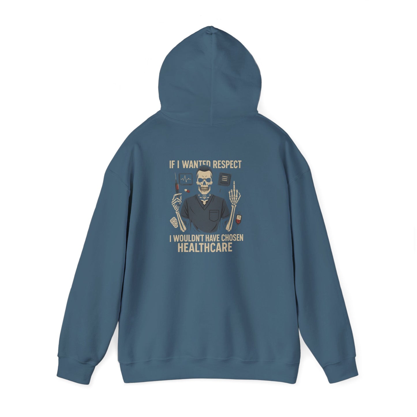 “If I Wanted Respect, I Wouldn’t Have Chosen Healthcare” – Men’s Chaos Hoodie
