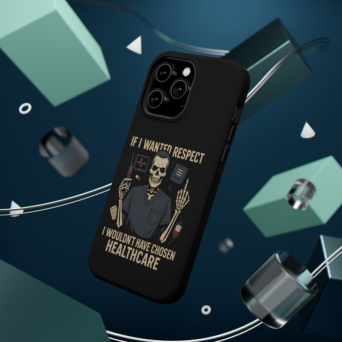 “If I Wanted Respect, I Wouldn’t Have Chosen Healthcare” – Men’s Nurse Phone Case