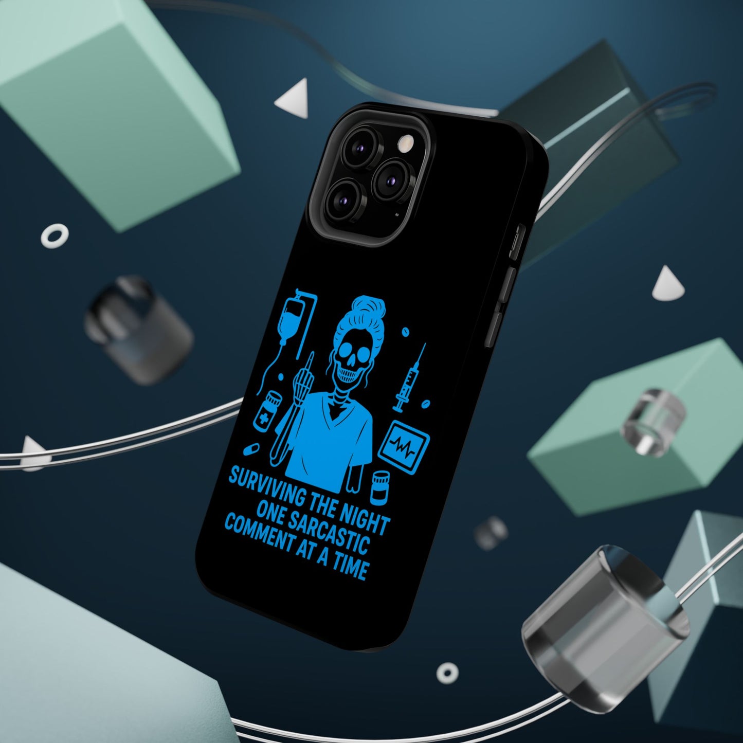 “Surviving the Night One Sarcastic Comment at a Time” – Nurse Life Phone Case