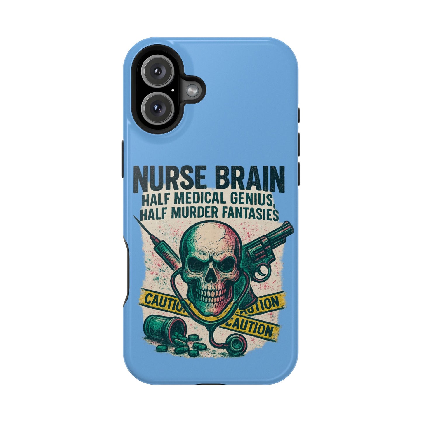 Nurse-Themed Phone Case, Medical Humor, Gift for Nurses, Unique Phone Accessory, Hospital Humor, Durable Tough Case