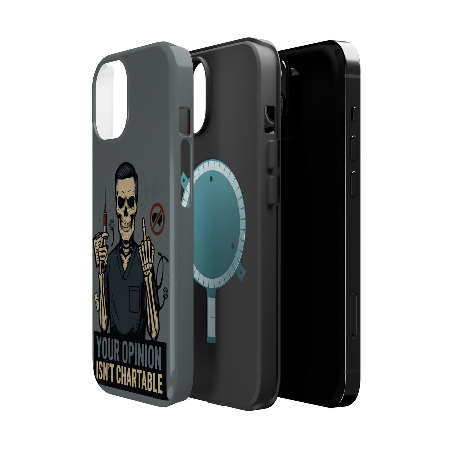 “Your Opinion Isn’t Chartable” – Nurse Phone Case for Men