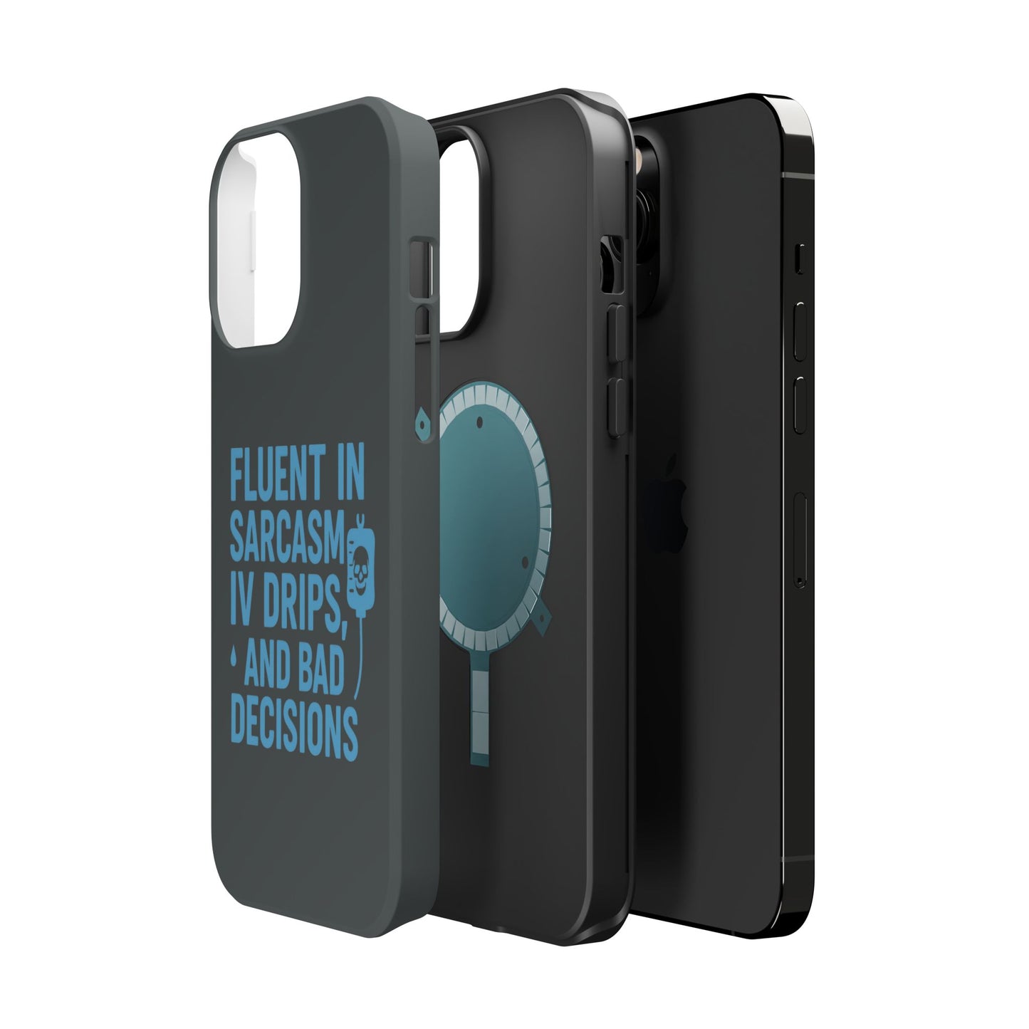 Sarcastic Phone Case - "Fluent in Sarcasm, IV Drips, and Bad Decisions", Funny Gift for Nurses, Medical Staff, Humor