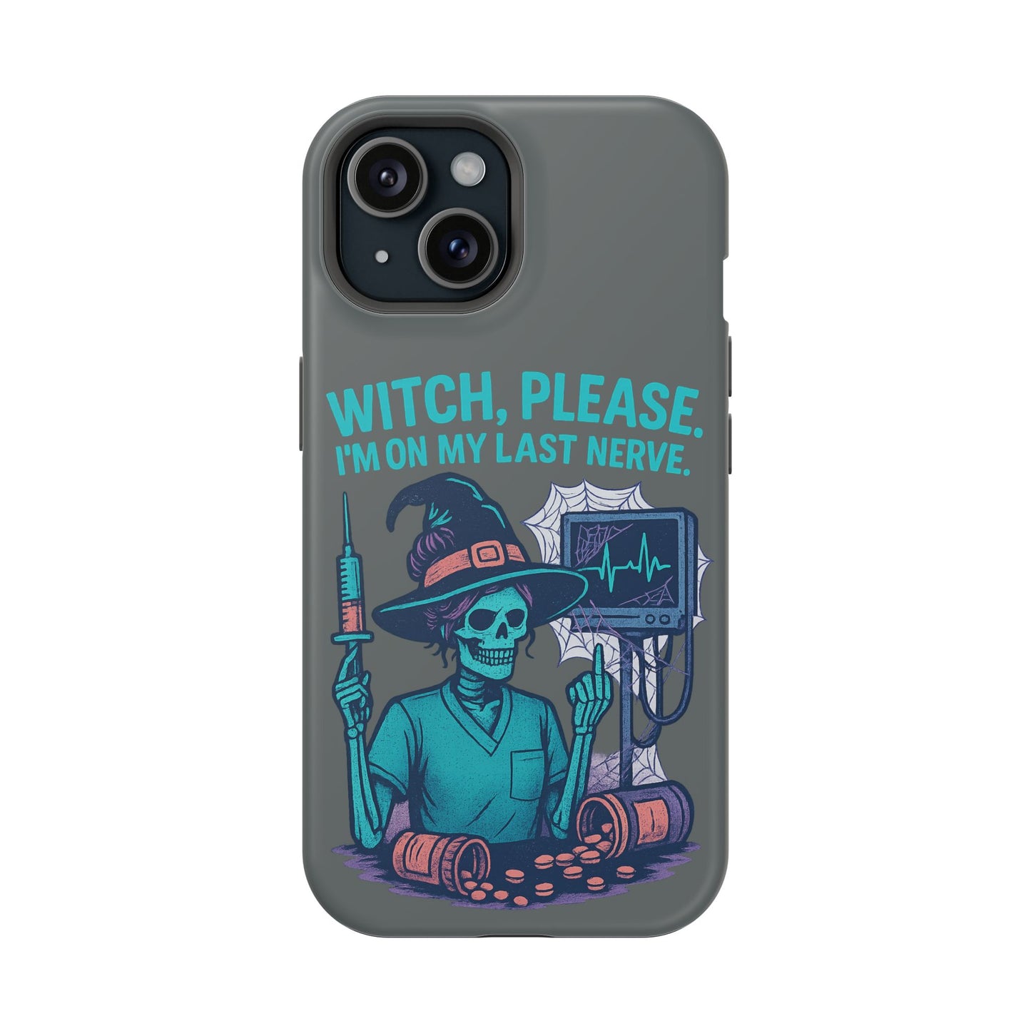 Spooky Phone Case: Witch Please! I'm On My Last Nerve, Halloween Gift, Cute Phone Accessory, Unique Tough Case, Funny Phone Protection
