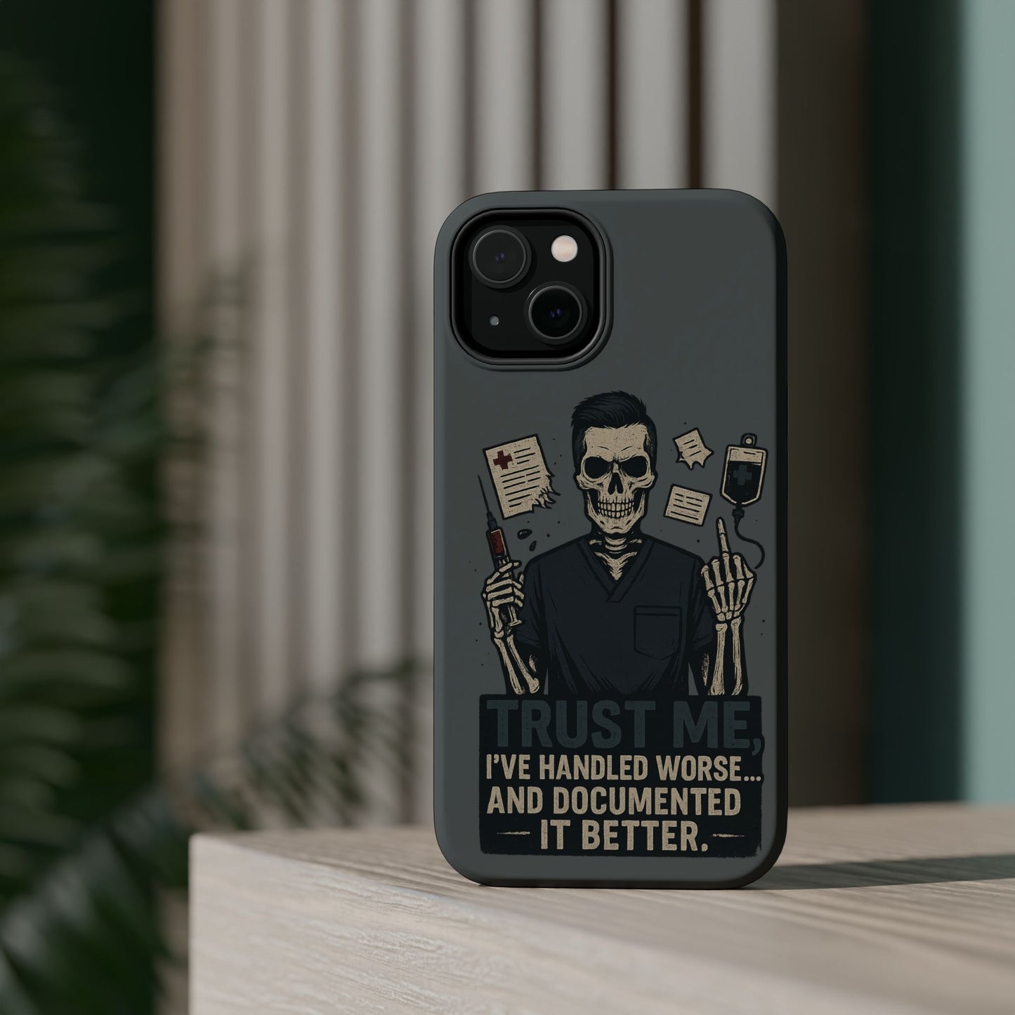 “Trust Me. I’ve Handled Worse and Documented It Better” – Nurse Chaos Phone Case