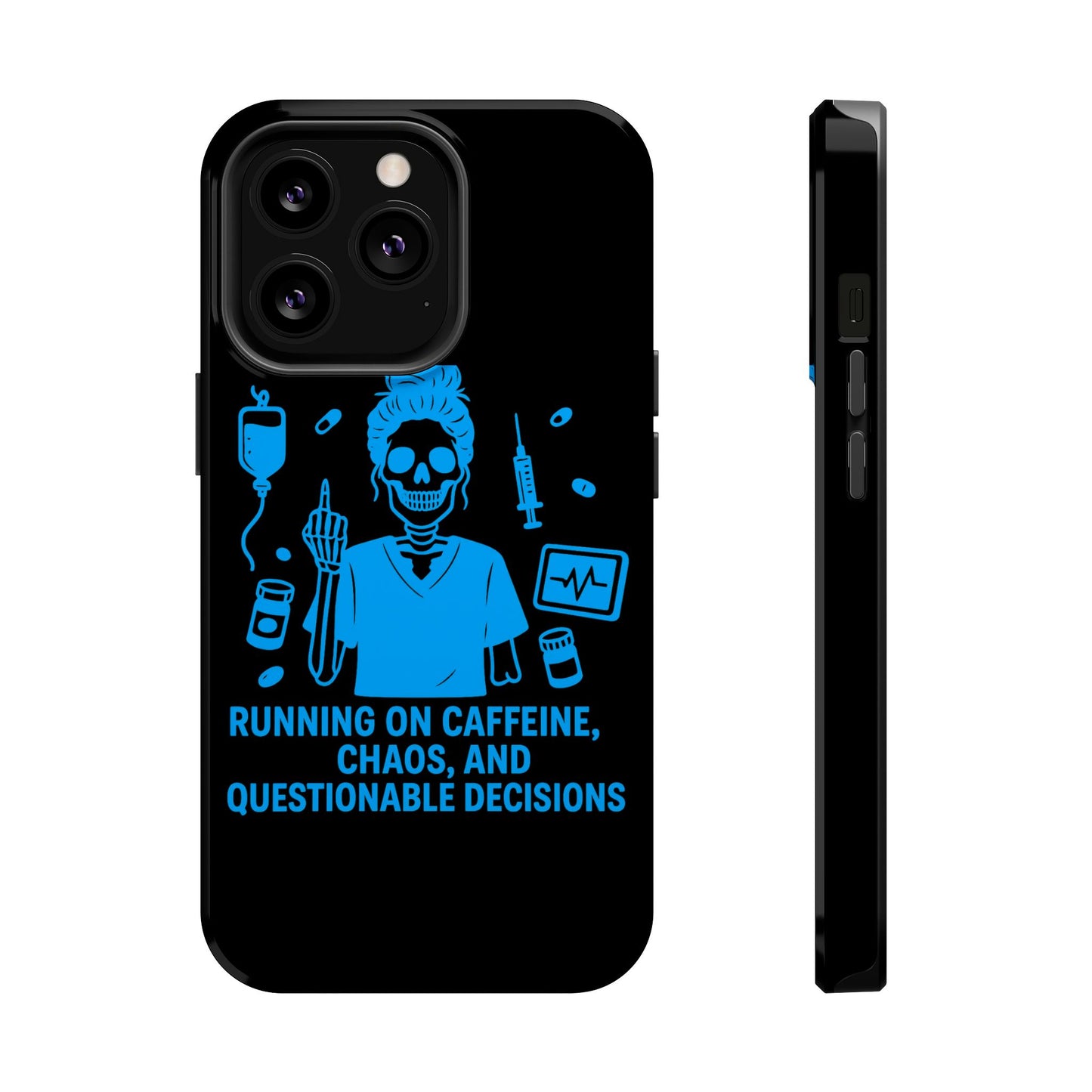 Running on Caffeine, Chaos, and Questionable Decisions” – Nurse Life Phone Case