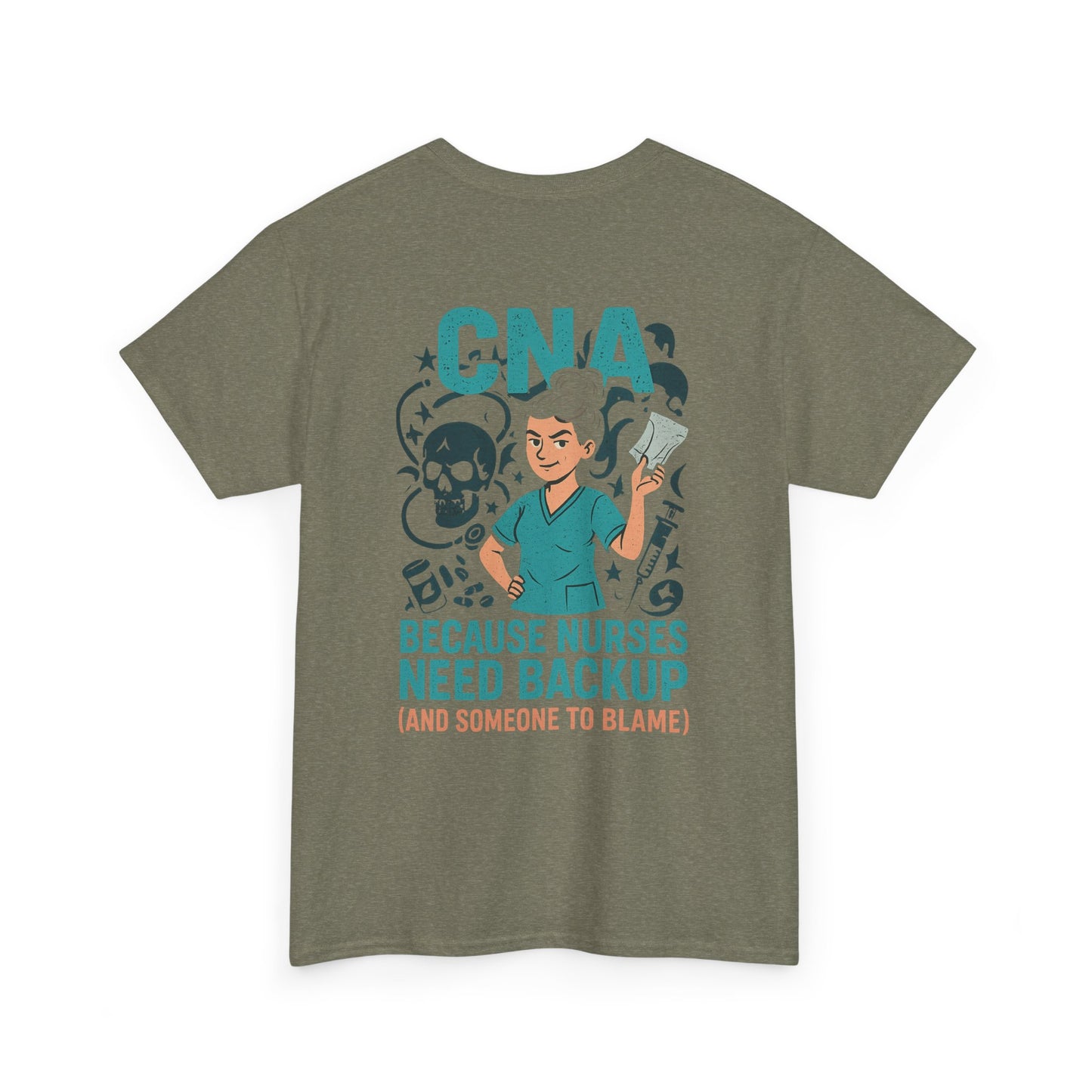 “CNA Because Nurses Need Backup (And Someone to Blame)” – Funny CNA Tee