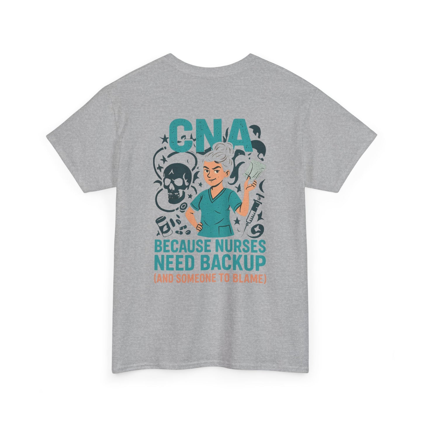 “CNA Because Nurses Need Backup (And Someone to Blame)” – Funny CNA Tee