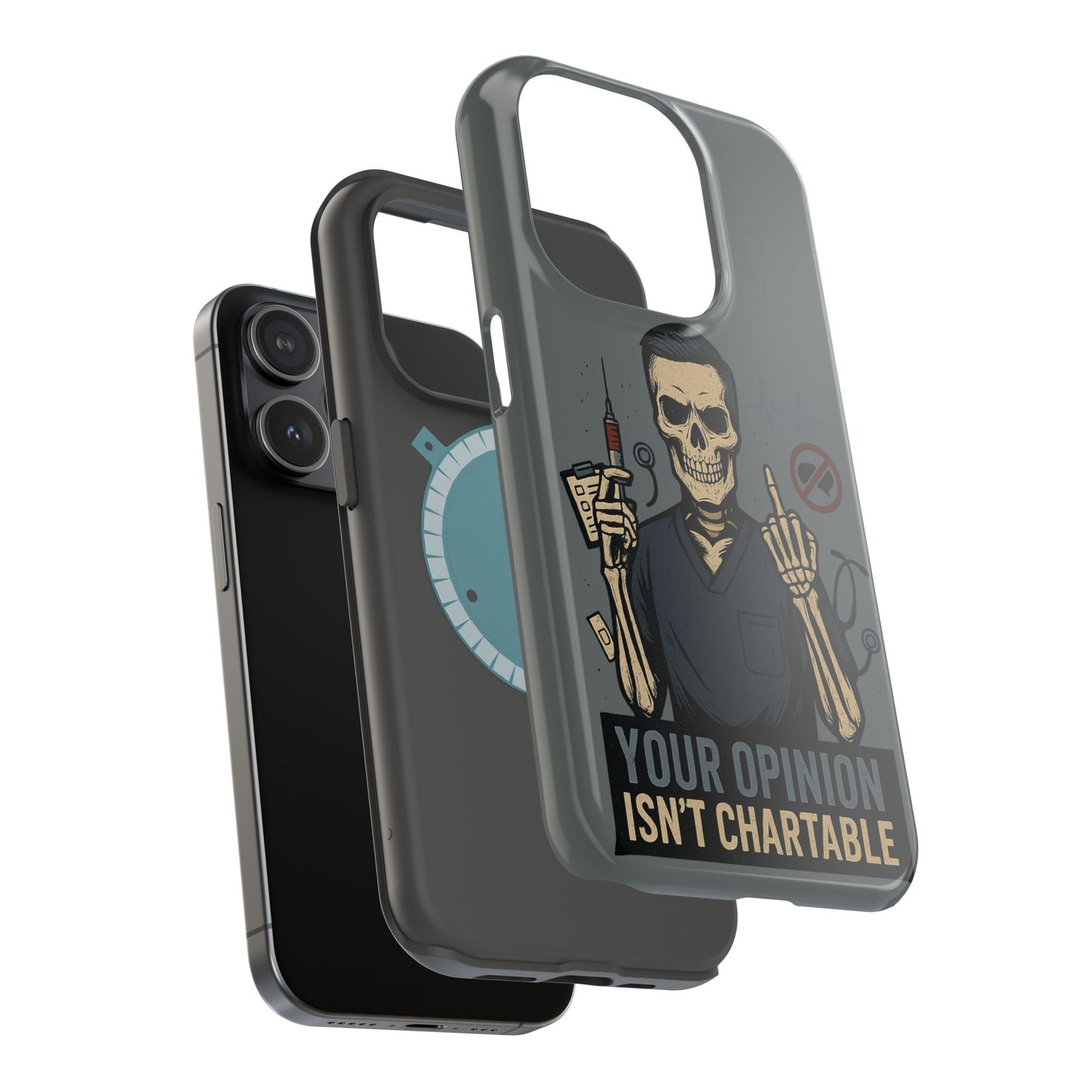 “Your Opinion Isn’t Chartable” – Nurse Phone Case for Men