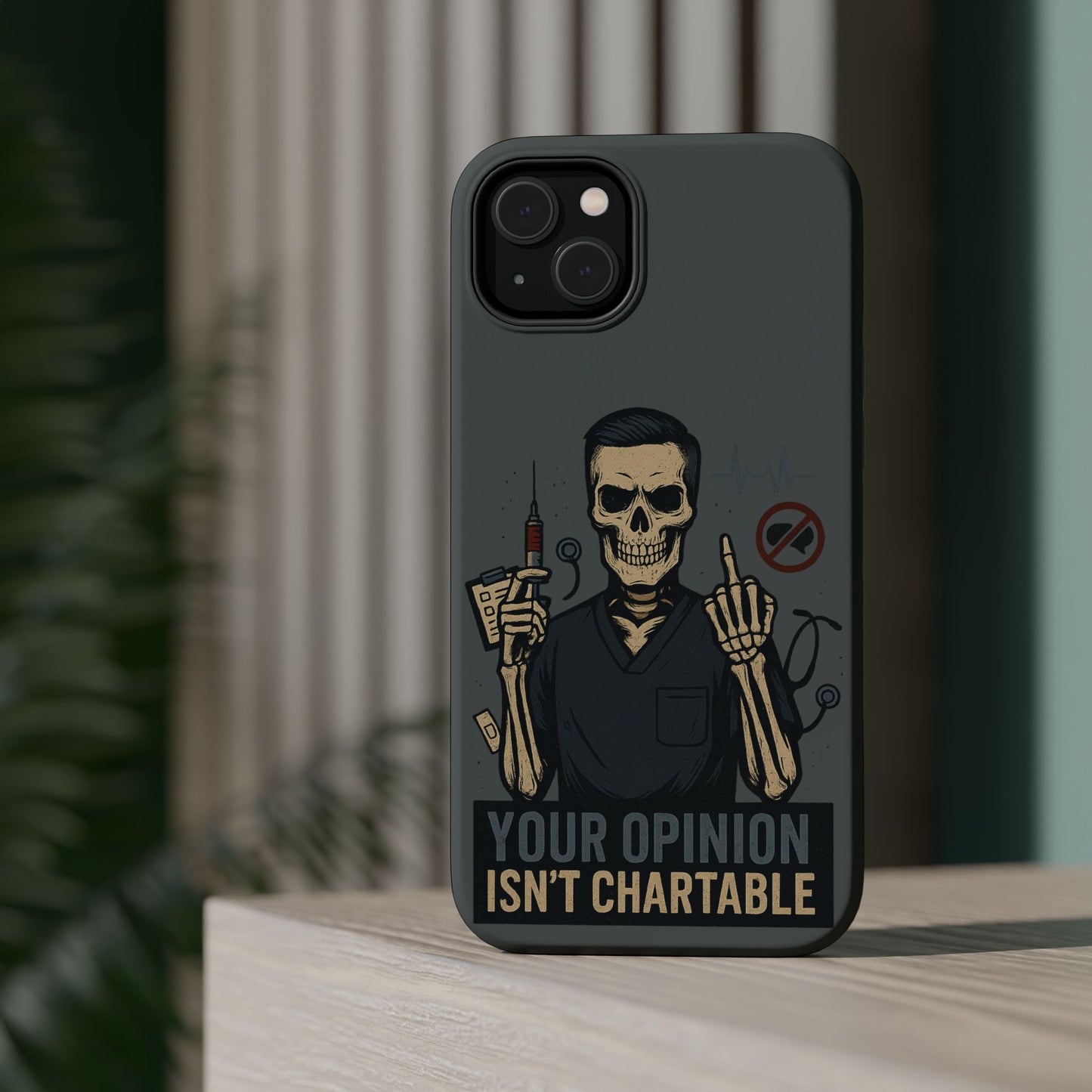 “Your Opinion Isn’t Chartable” – Nurse Phone Case for Men