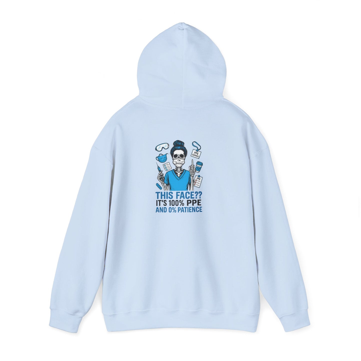 “This Face? It’s 100% PPE and 0% Patience.” – Sarcastic Nurse Hoodie