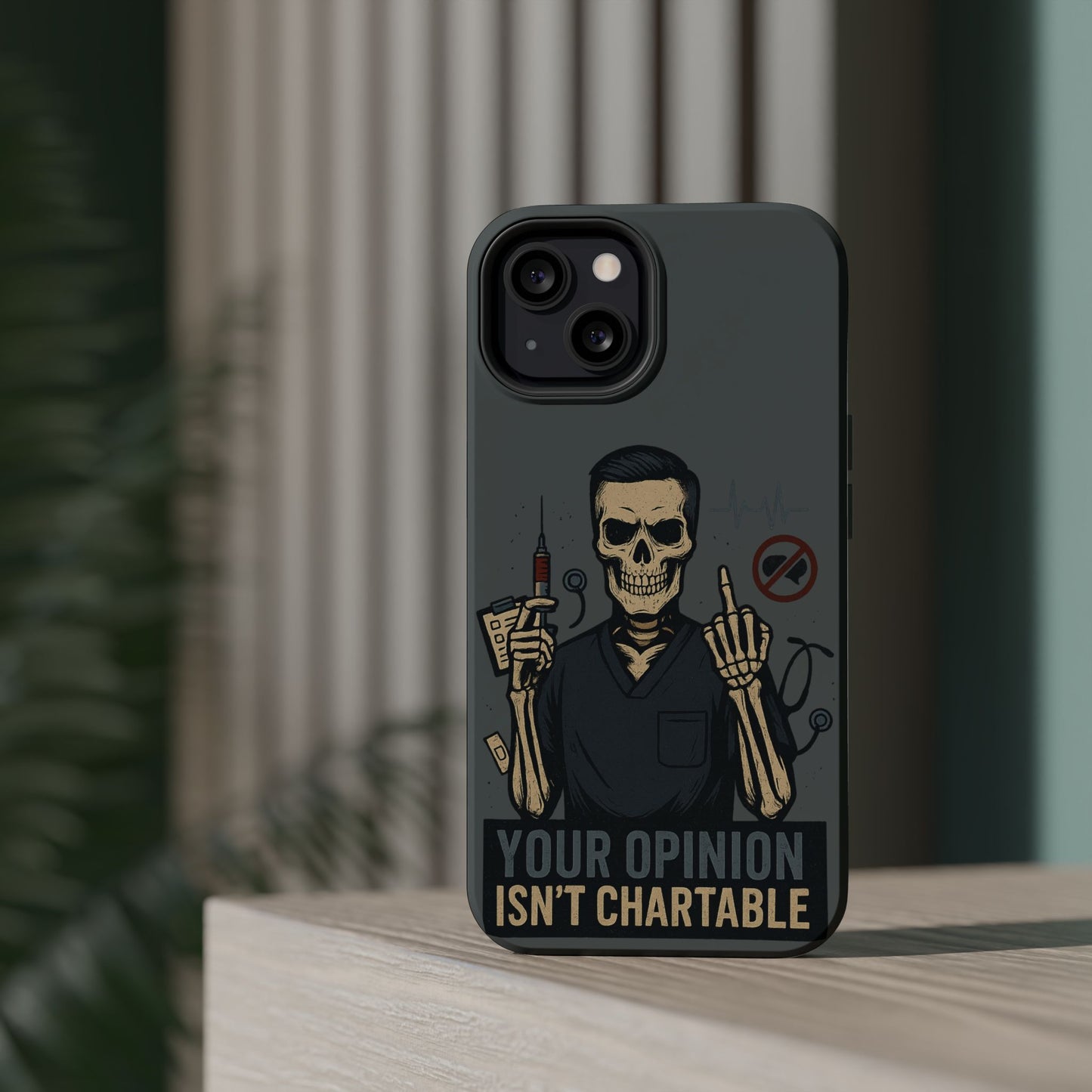 “Your Opinion Isn’t Chartable” – Nurse Phone Case for Men