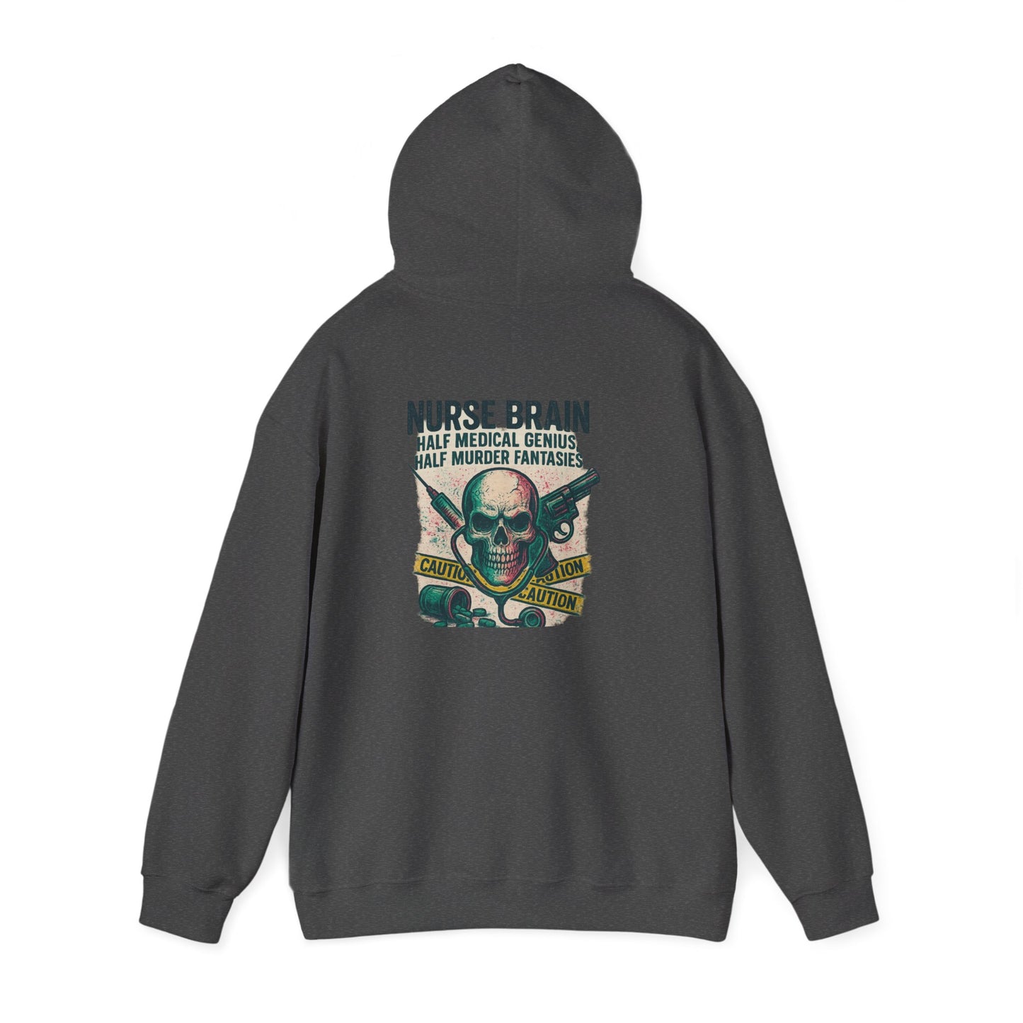 “Nurse’s Brain: Half Medical Genius. Half Murder Fantasies.” – Chaotic Nurse Hoodie