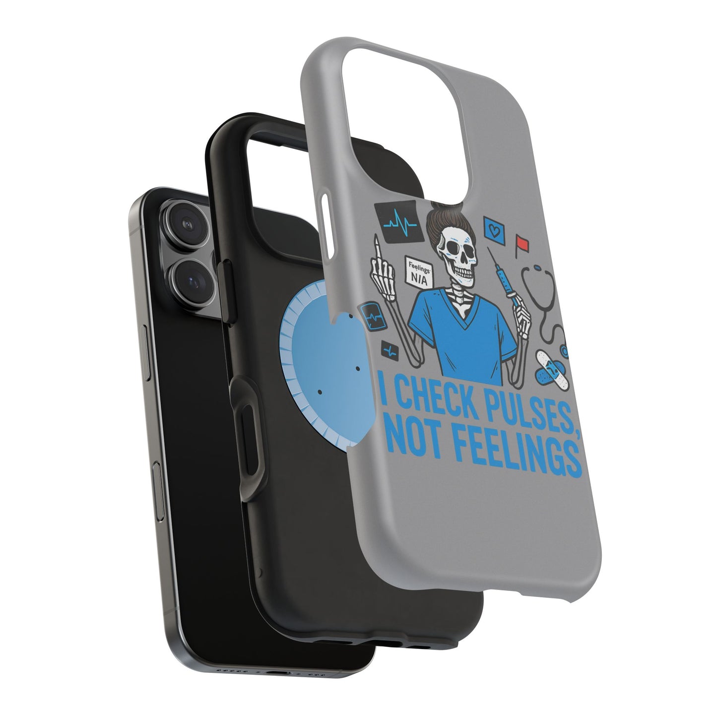 “I Check Pulses, Not Feelings” – Blunt Nurse Phone Case