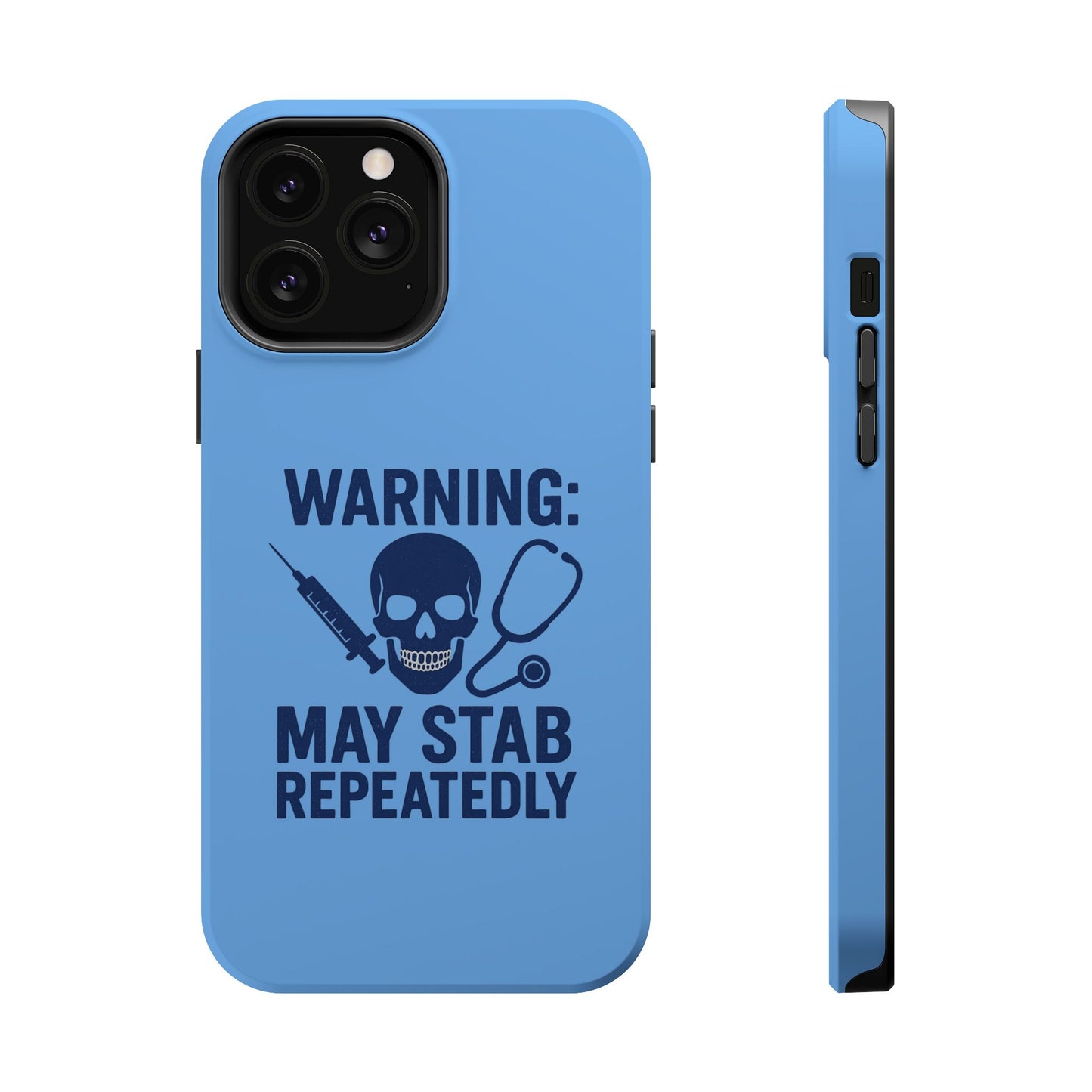 Warning May Stab Repeatedly Phone Case | Quirky Medical Humor, Gift for Healthcare Workers, Fun Phone Accessories, Doctors' Gift, Nurse Gift