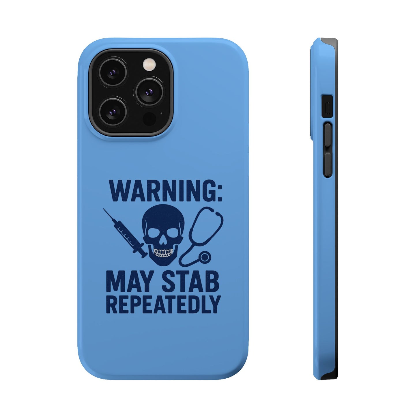 Warning May Stab Repeatedly Phone Case | Quirky Medical Humor, Gift for Healthcare Workers, Fun Phone Accessories, Doctors' Gift, Nurse Gift