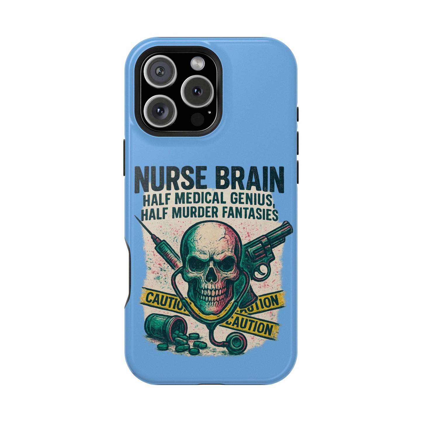 Nurse-Themed Phone Case, Medical Humor, Gift for Nurses, Unique Phone Accessory, Hospital Humor, Durable Tough Case