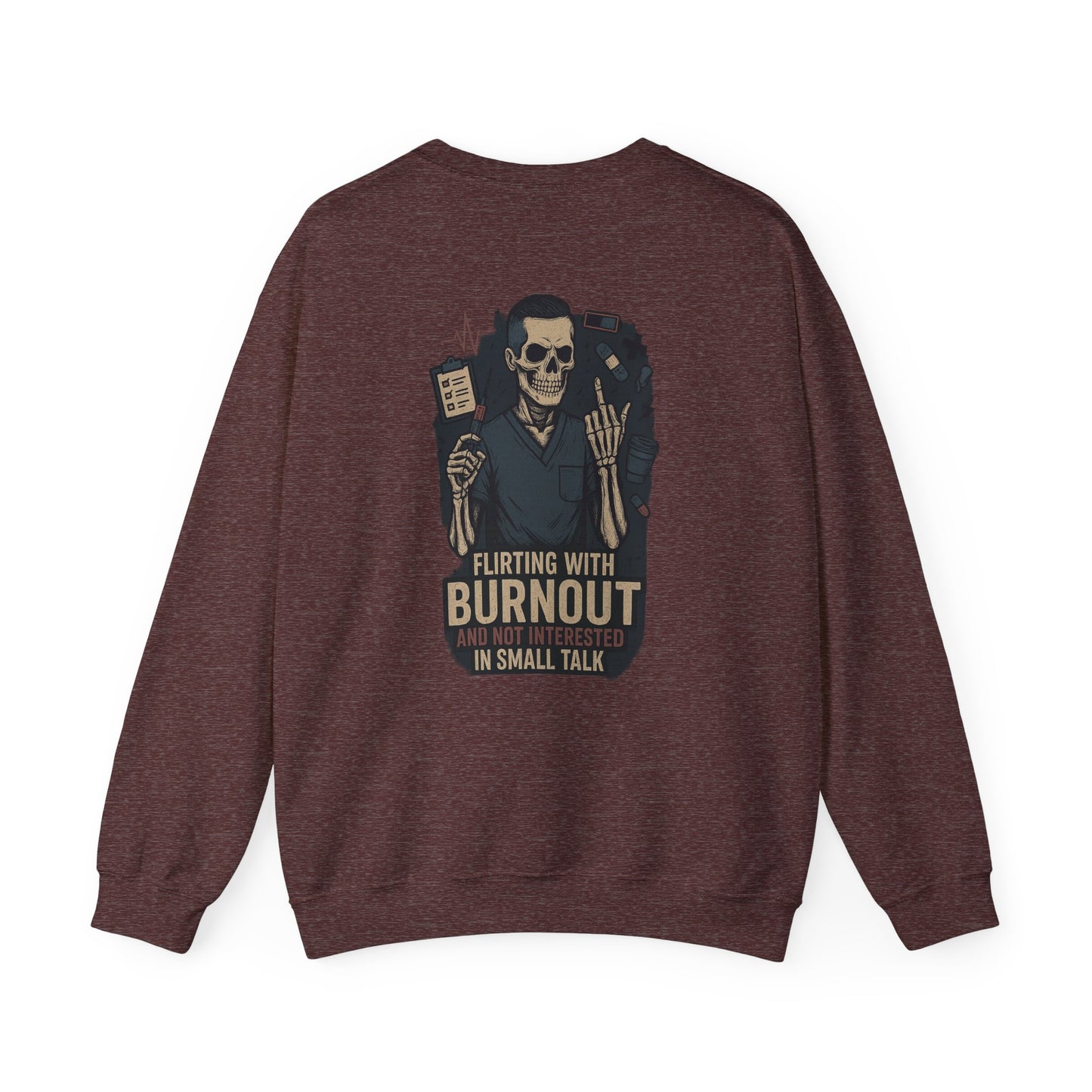“Flirting With Burnout and Not Interested in Small Talk” – Men’s Nurse Sweatshirt