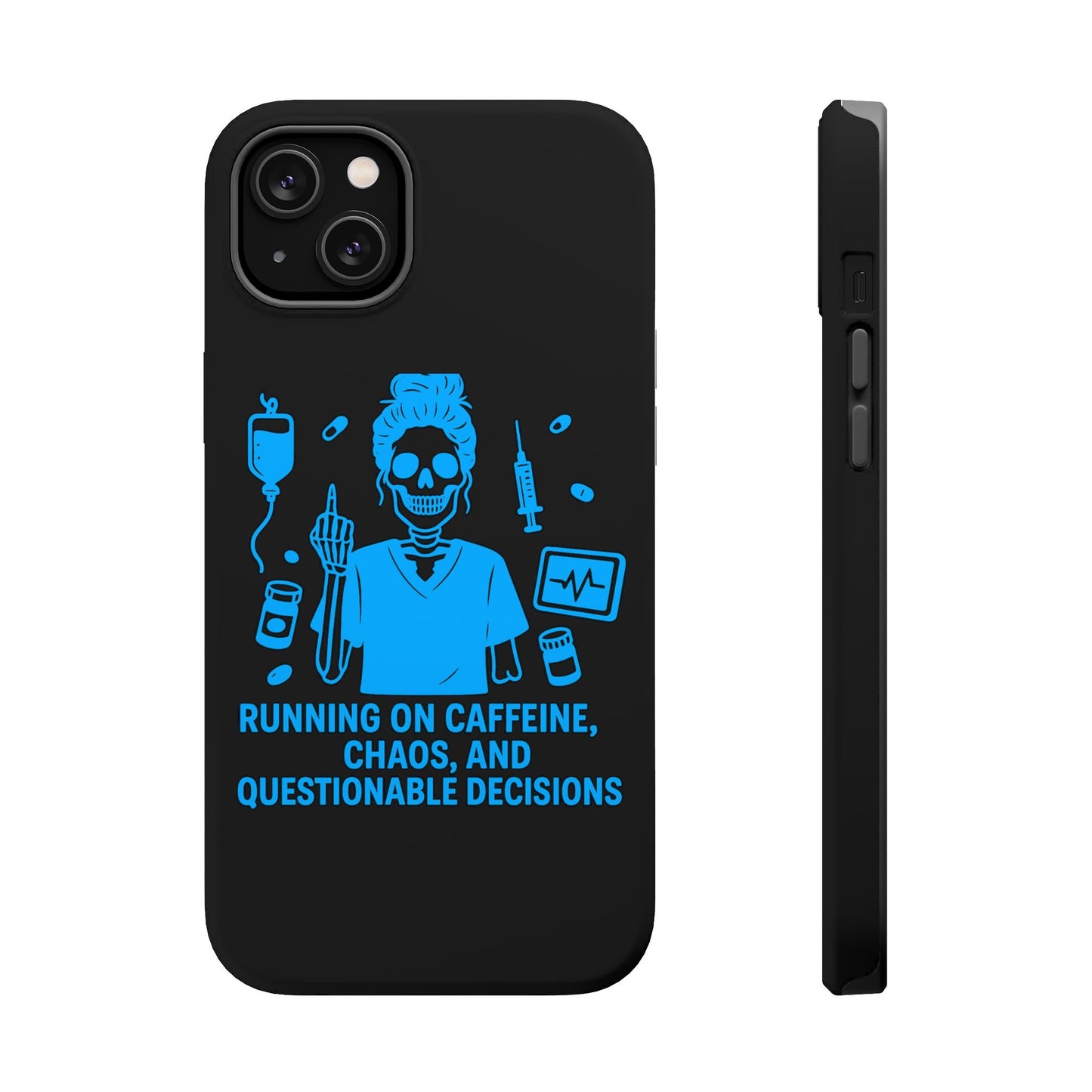 Running on Caffeine, Chaos, and Questionable Decisions” – Nurse Life Phone Case