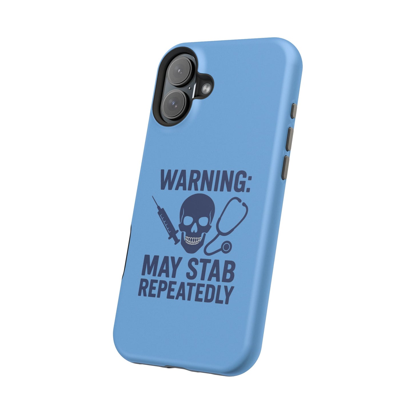 Warning May Stab Repeatedly Phone Case | Quirky Medical Humor, Gift for Healthcare Workers, Fun Phone Accessories, Doctors' Gift, Nurse Gift
