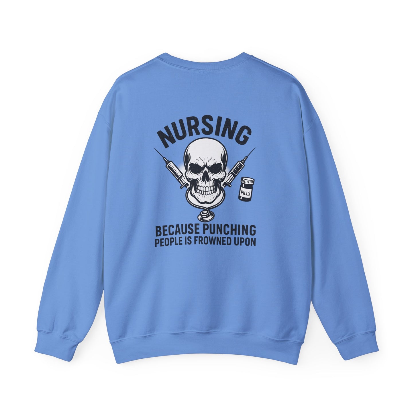 Nursing Humor Crewneck Sweatshirt - Unisex - Perfect Gift for Nurses, Nursing Students, Medical Professionals, Humor Gift, Halloween Costume