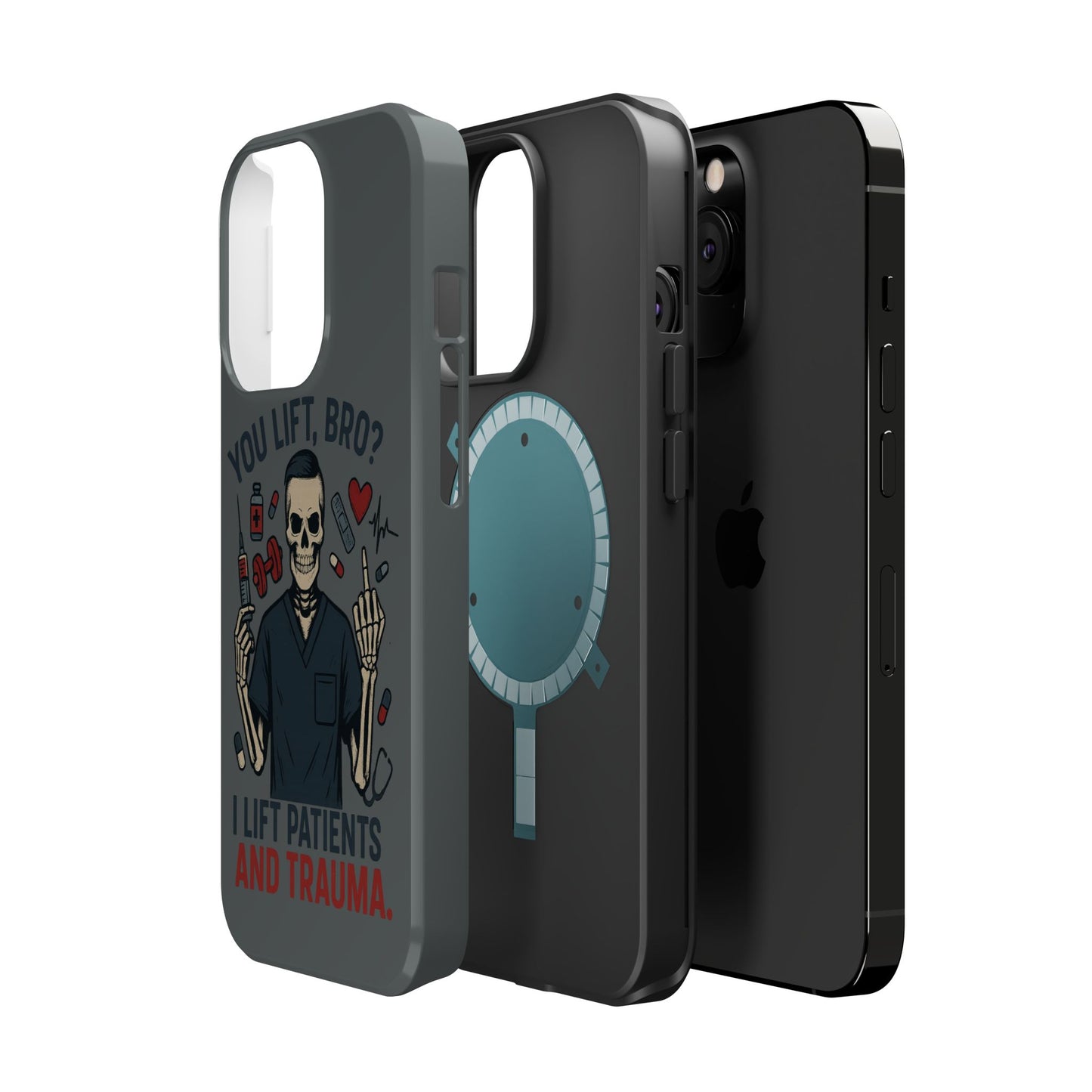 “You Lift, Bro? I Lift Patients and Trauma.” – Men’s Nurse Phone Case