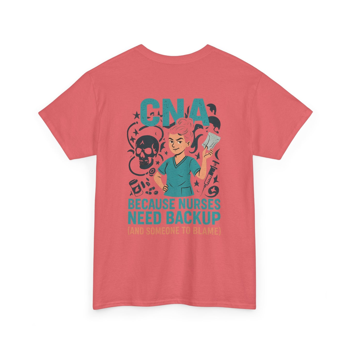 “CNA Because Nurses Need Backup (And Someone to Blame)” – Funny CNA Tee