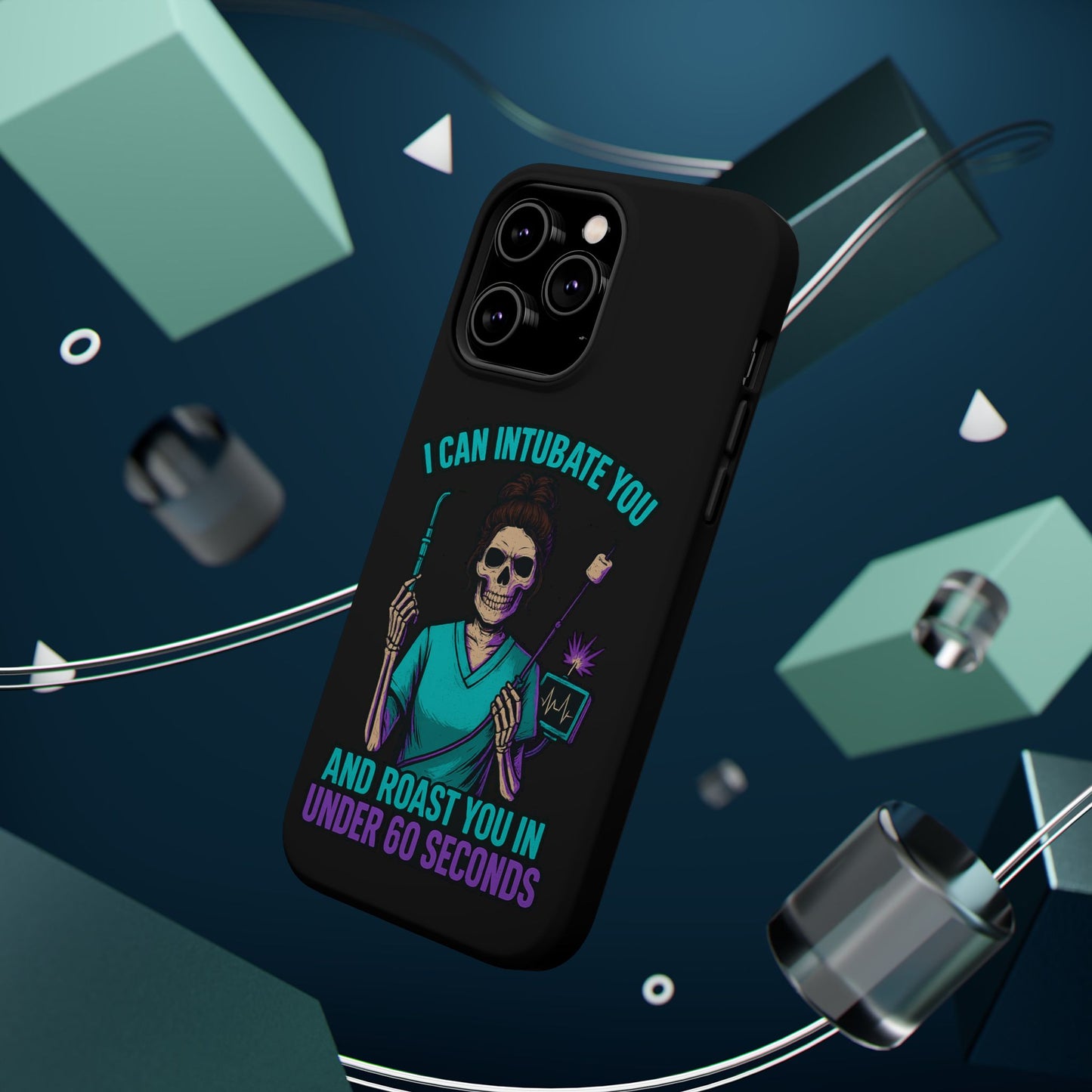 “I Can Intubate You And Roast You In Under 60 Seconds”- Funny Healthcare Phone Case