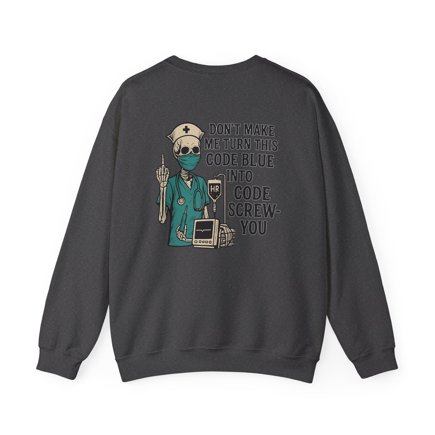 Nurse Humor Sweatshirt, Funny Medical Crewneck, Gift for Healthcare Workers, Halloween Costume, Nursing School Essentials