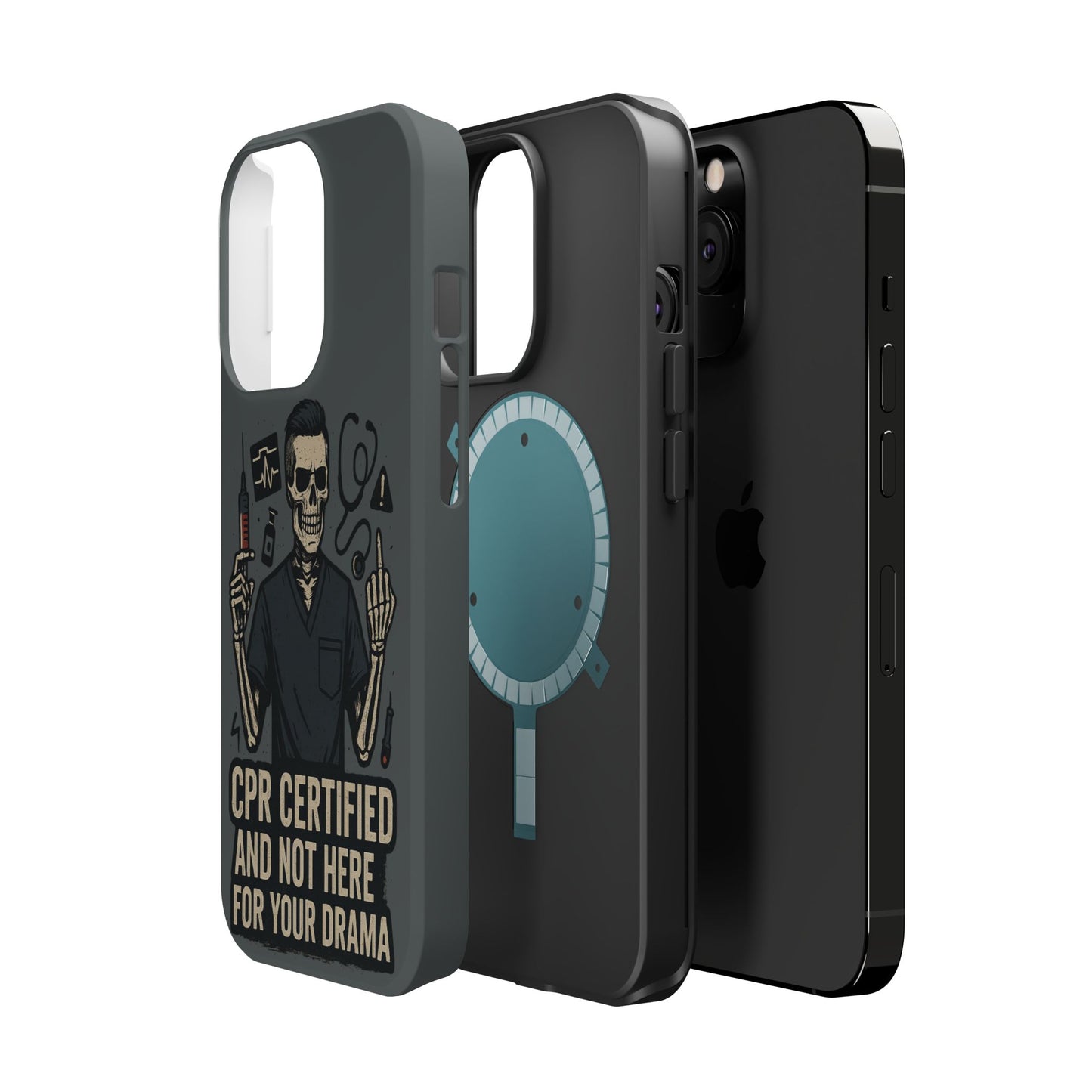 “CPR Certified and Not Here for Your Drama” – Men’s Nurse Phone Case