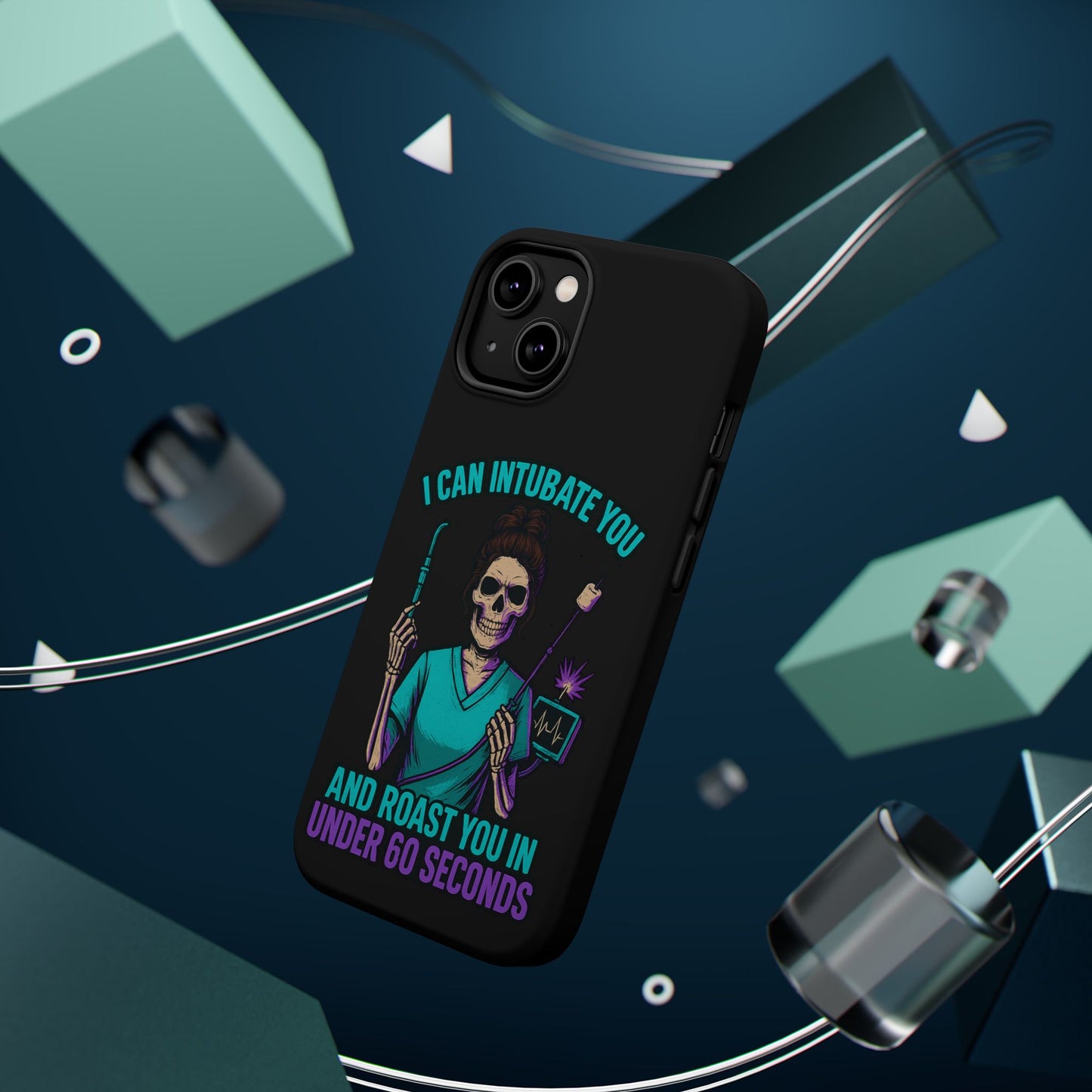 “I Can Intubate You And Roast You In Under 60 Seconds”- Funny Healthcare Phone Case