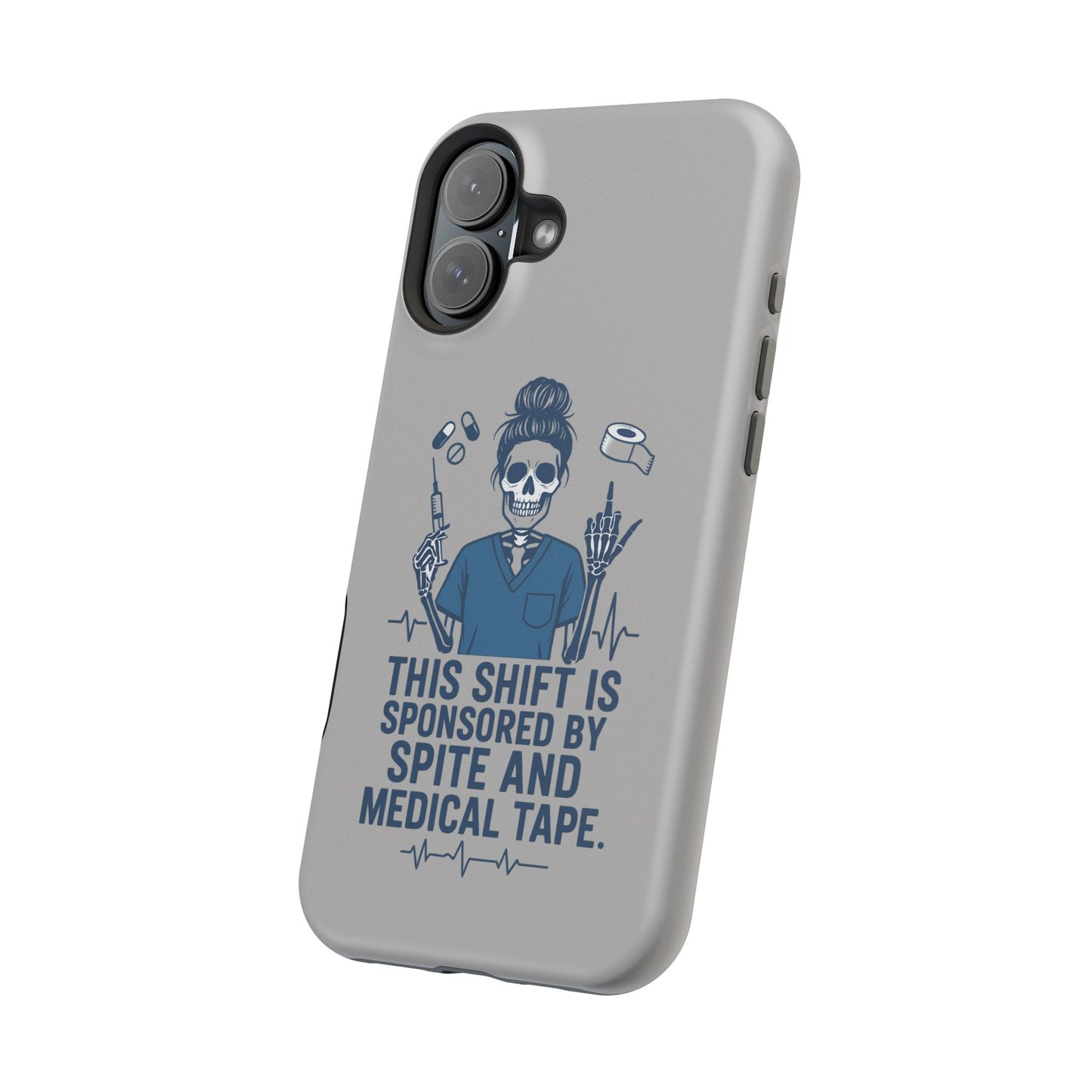 “This Shift Sponsored by Spite and Medical Tape” – Sarcastic Nurse Phone Case