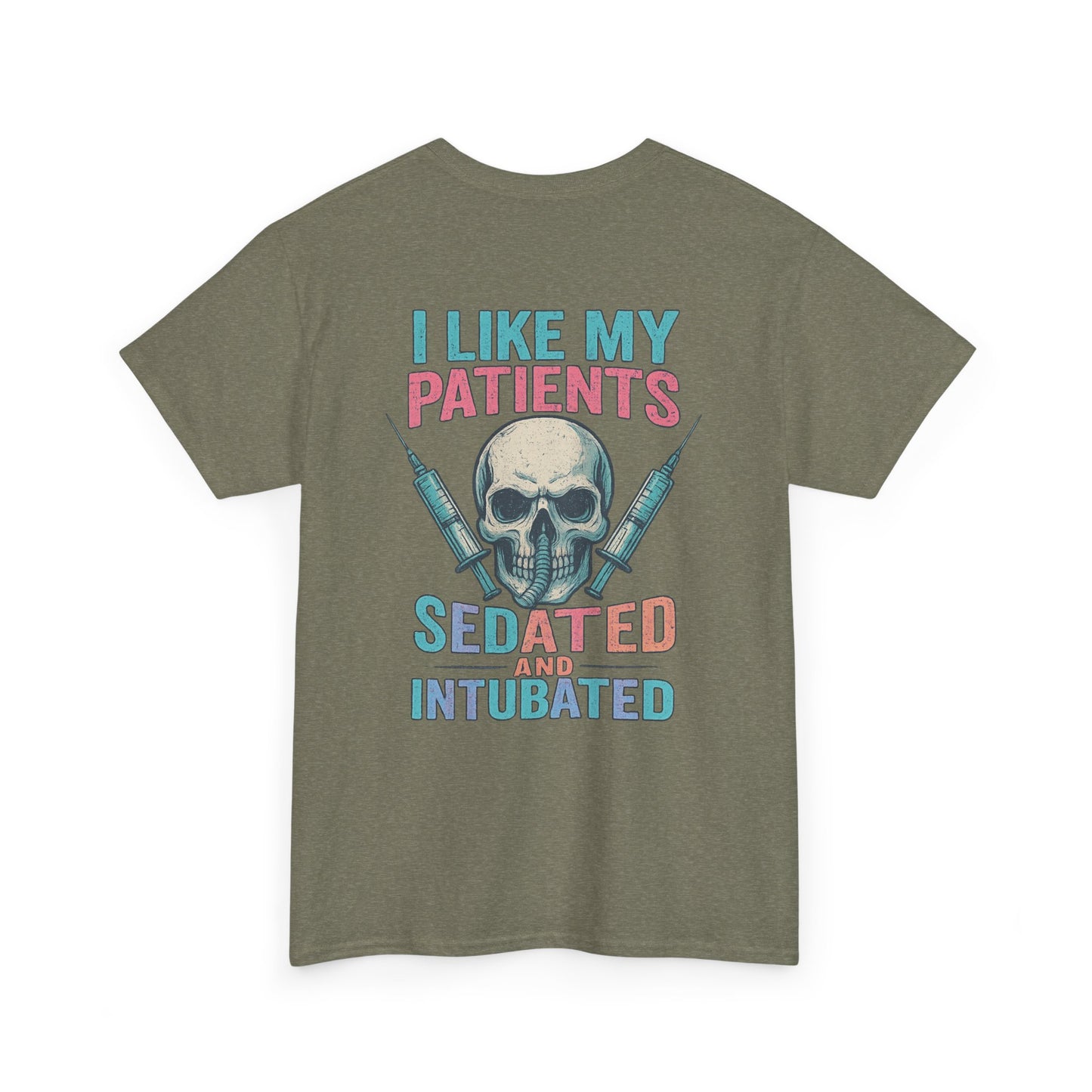 “I Like My Patients Sedated and Intubated” – Funny Nurse Tee
