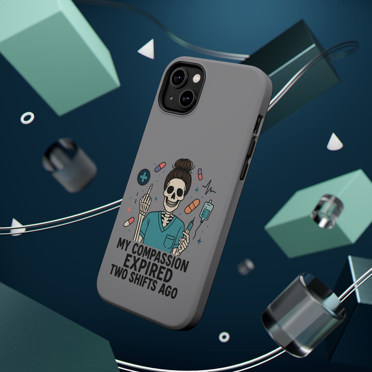 “My Compassion Expired Two Shifts Ago” – Funny Nurse Phone Case