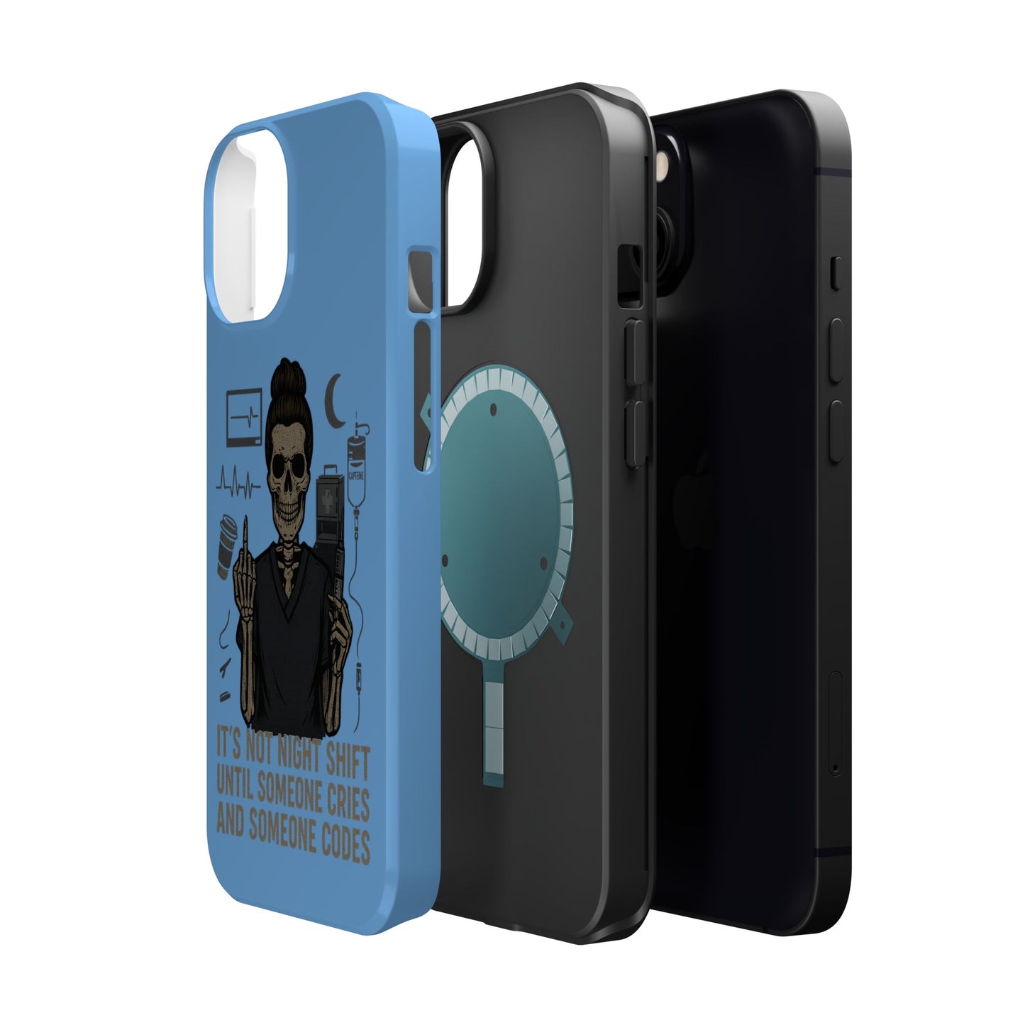 “It’s Not Night Shift Until Someone Cries and Someone Codes” – Nurse Chaos Phone Case