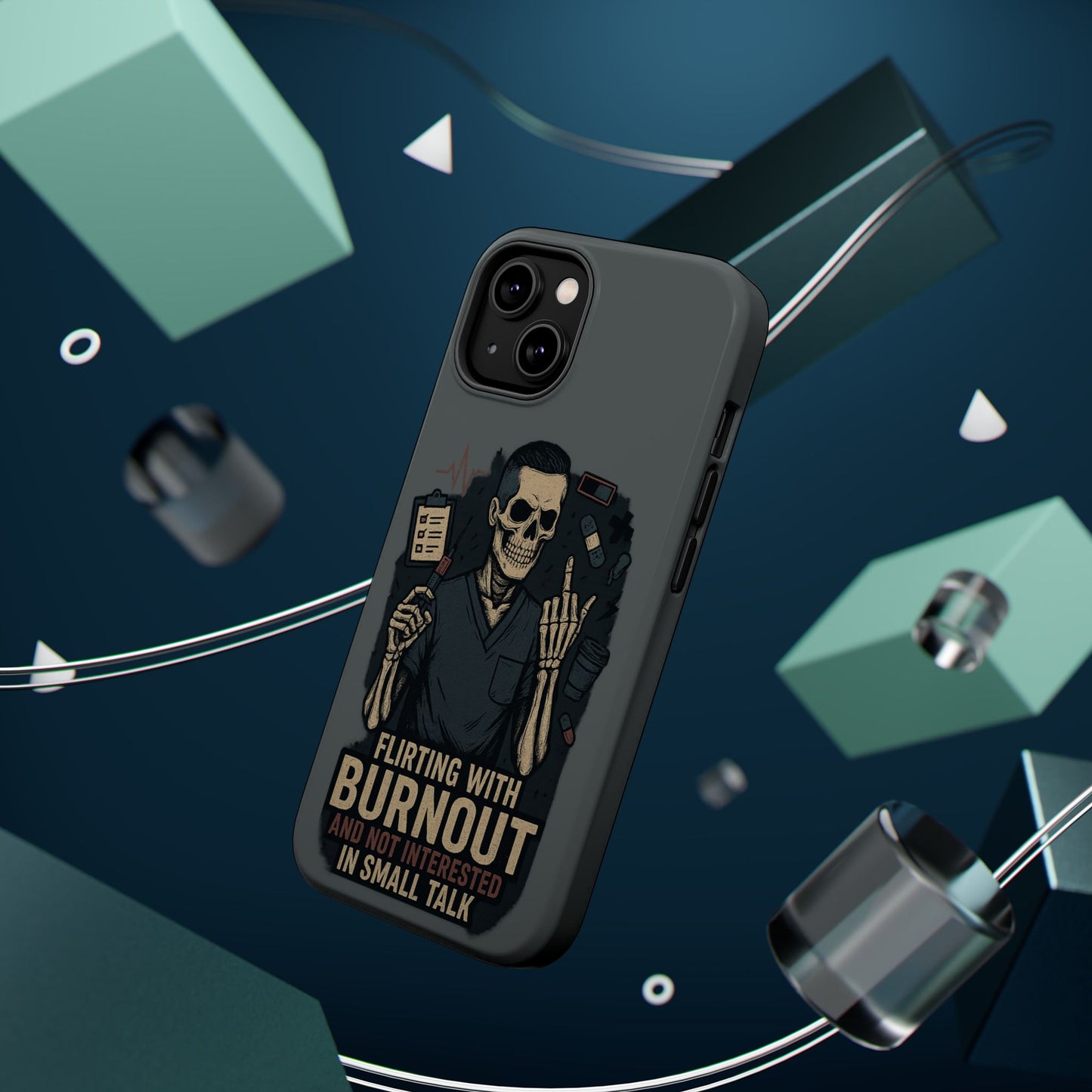 “Flirting With Burnout and Not Interested in Small Talk” – Men’s Nurse Phone Case