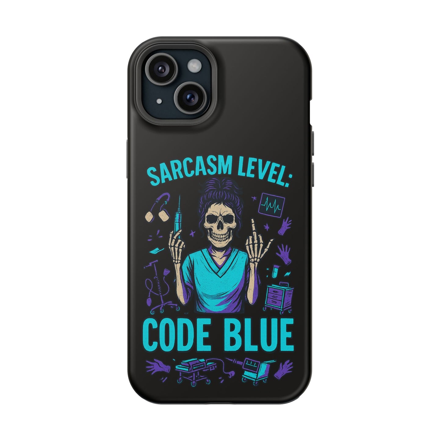 Sassy Medical Humor Phone Case - Sarcasm Level: Code Blue, Nurse Gift, Healthcare Humor, Medical Professional Accessory, Unique Phone Cover